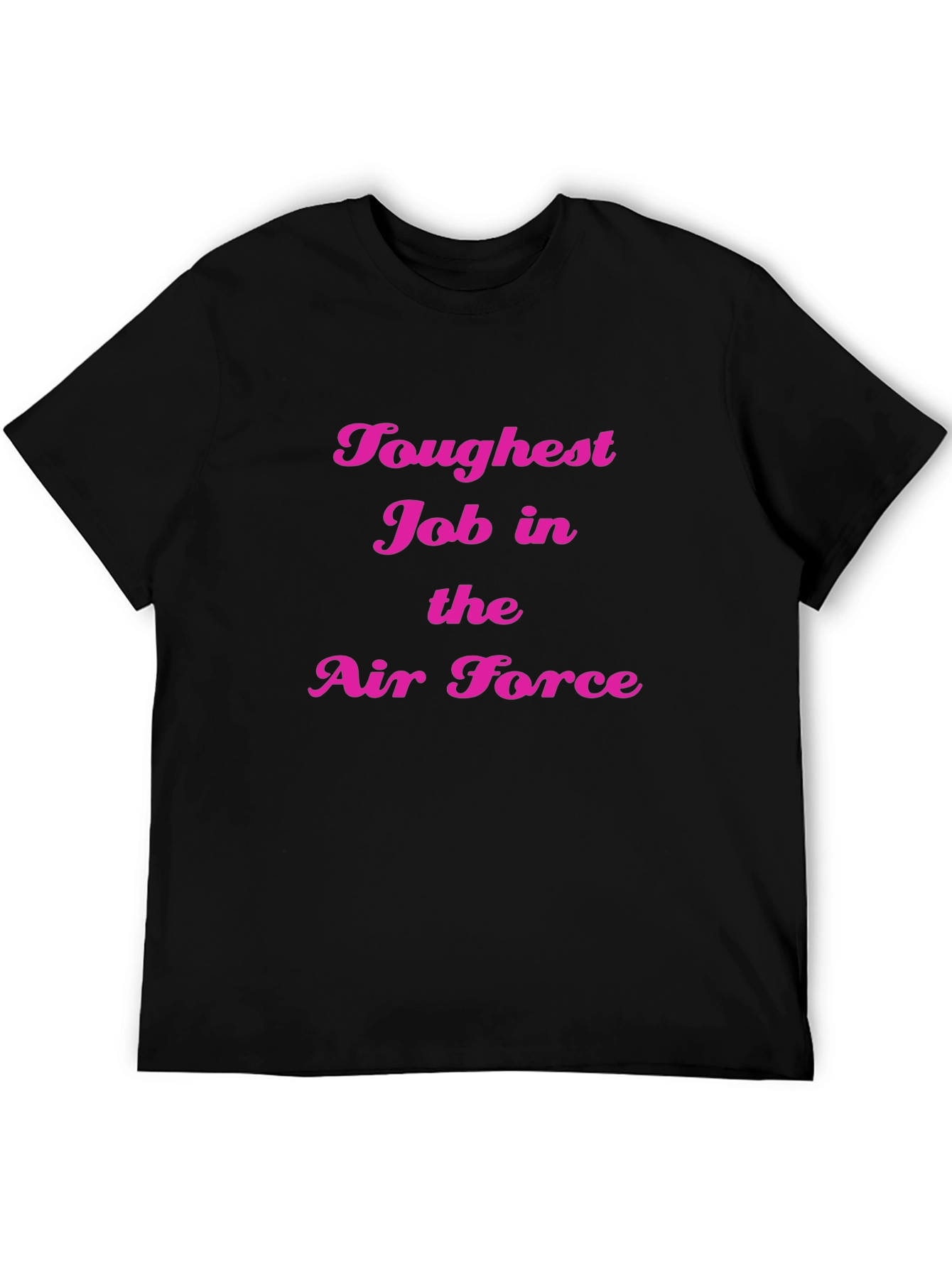 Toughest Job in Air Force Black Tee