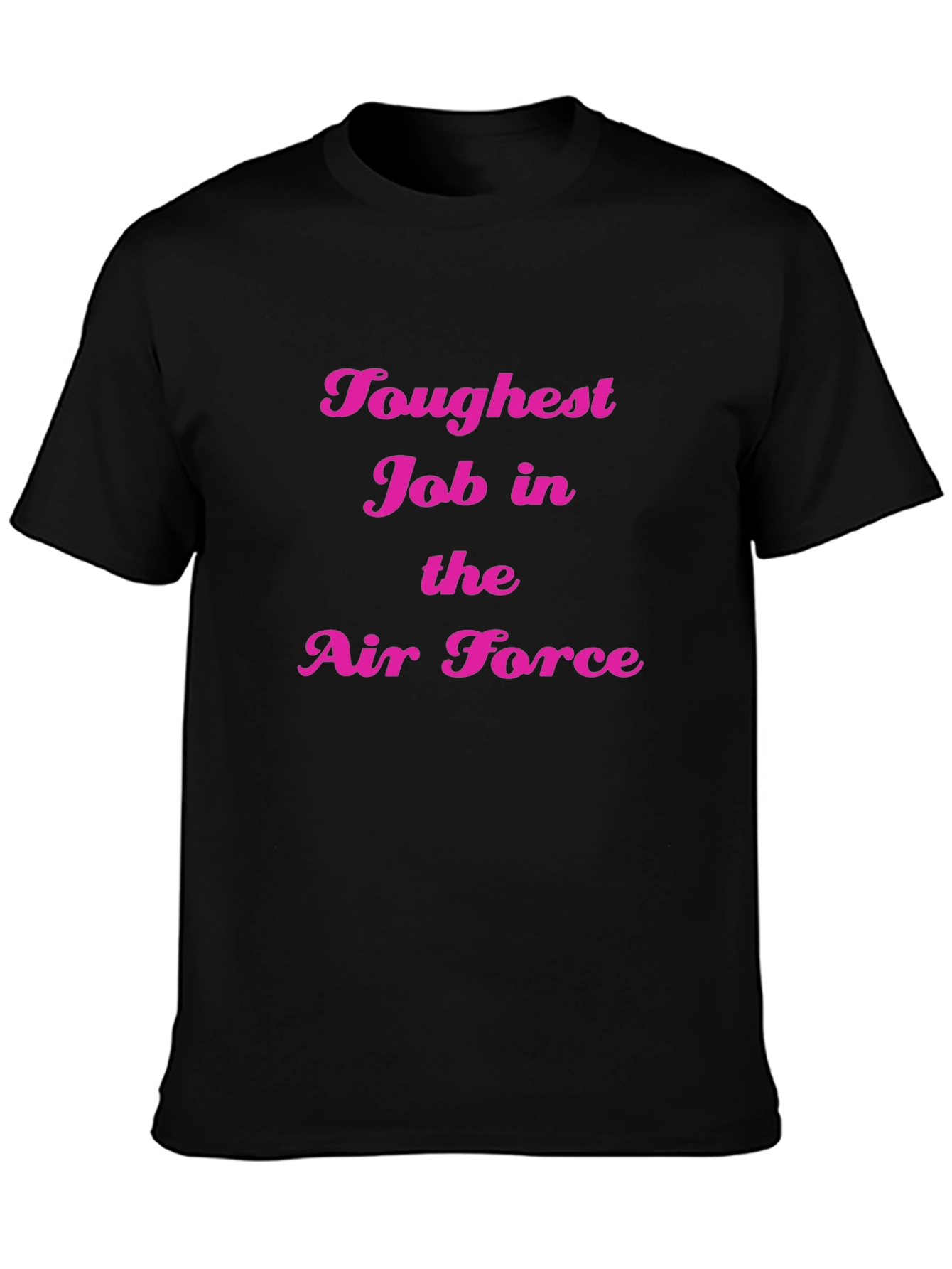 Toughest Job in Air Force Black Tee