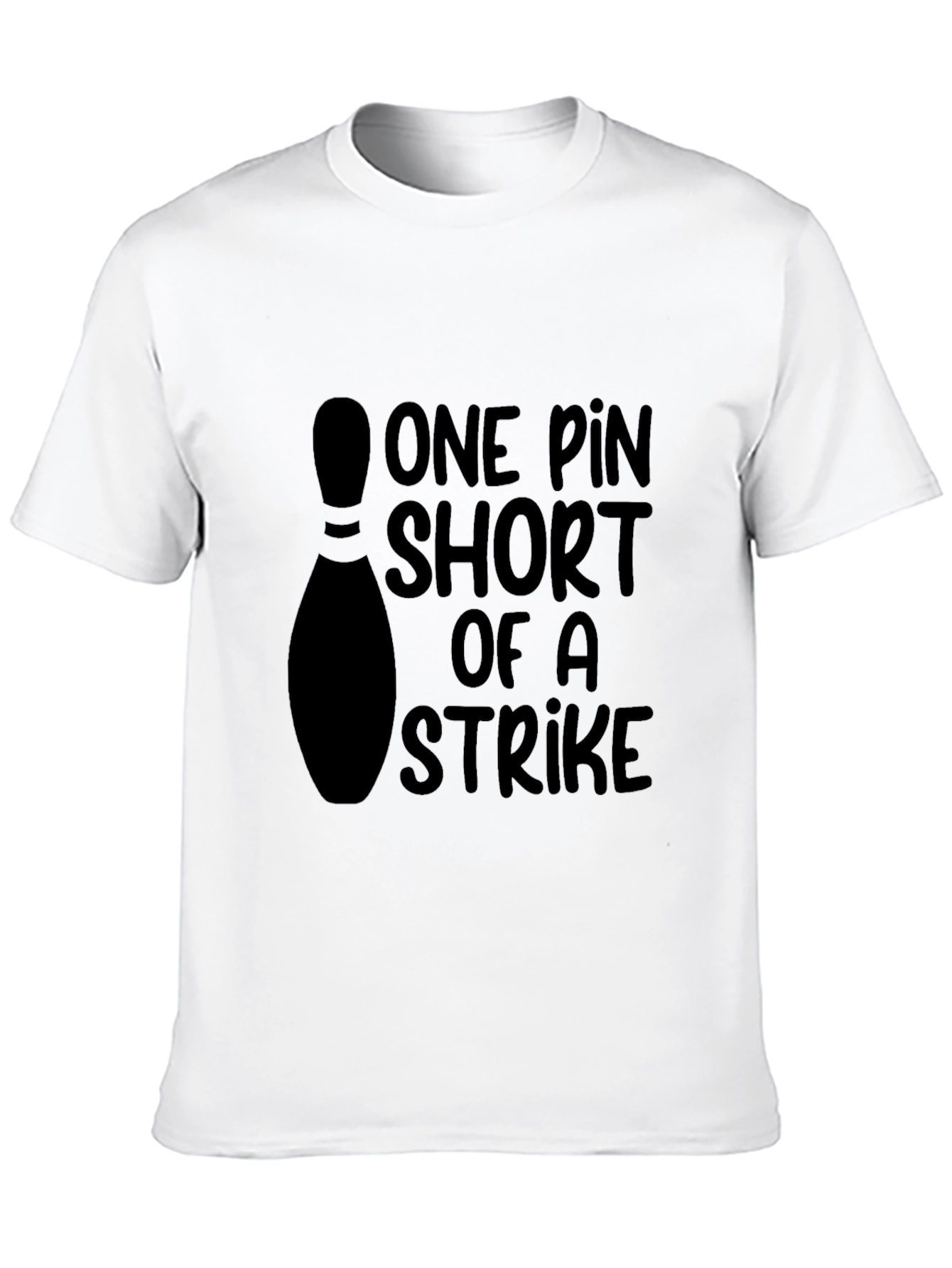 One Pin Short Of A Strike Bowling T-Shirt