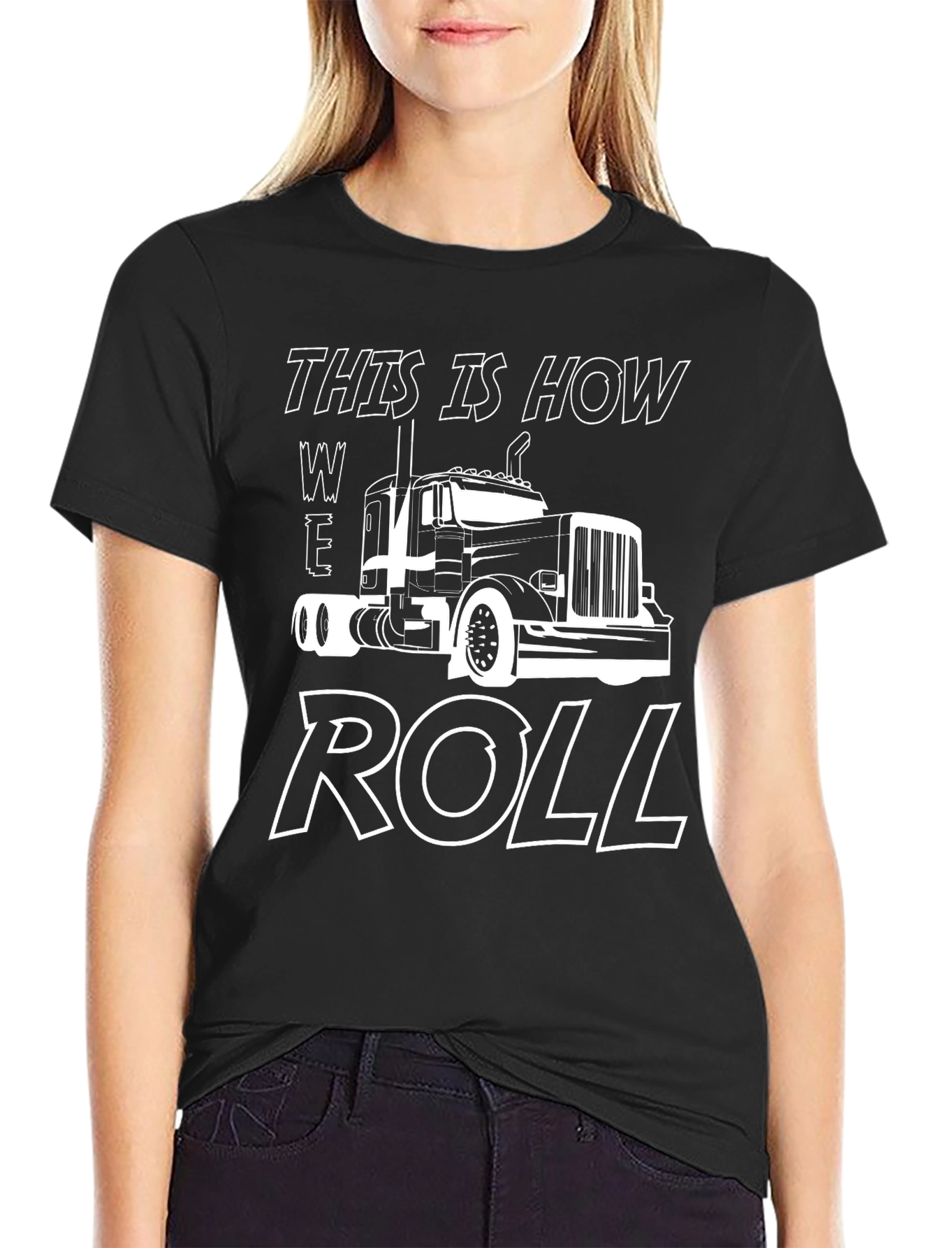 This is How We Roll Trucker T-Shirt