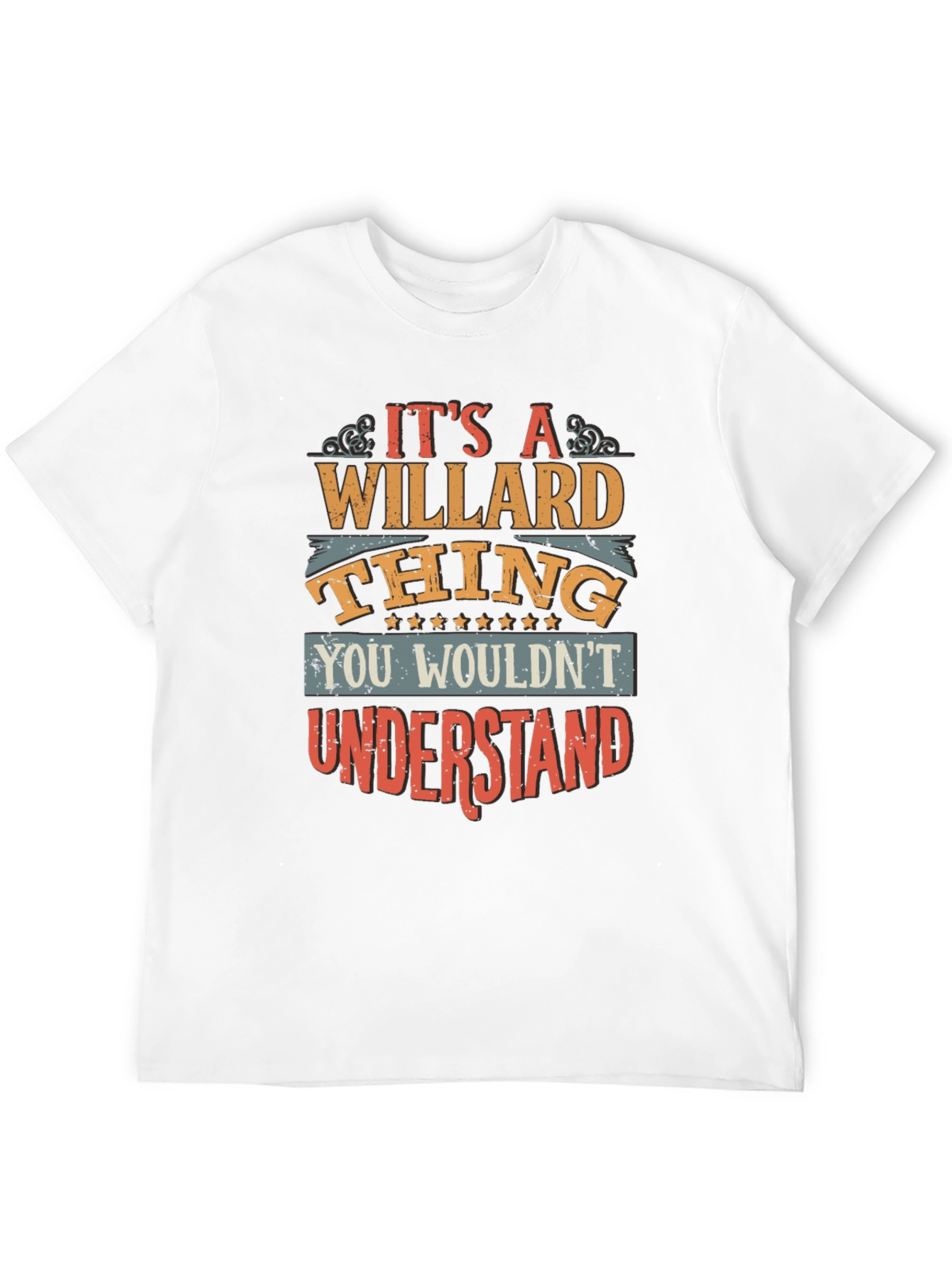 Its a Willard Thing You Wouldnt Understand T-Shirt