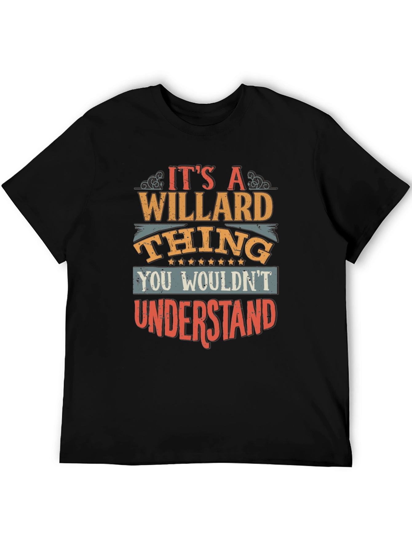 Its a Willard Thing You Wouldnt Understand T-Shirt