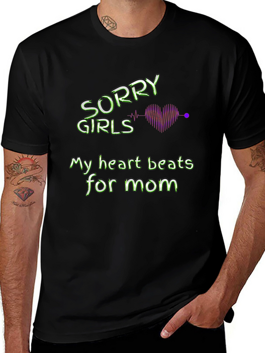 Sorry Girls My Heart Beats For Mom T-Shirt