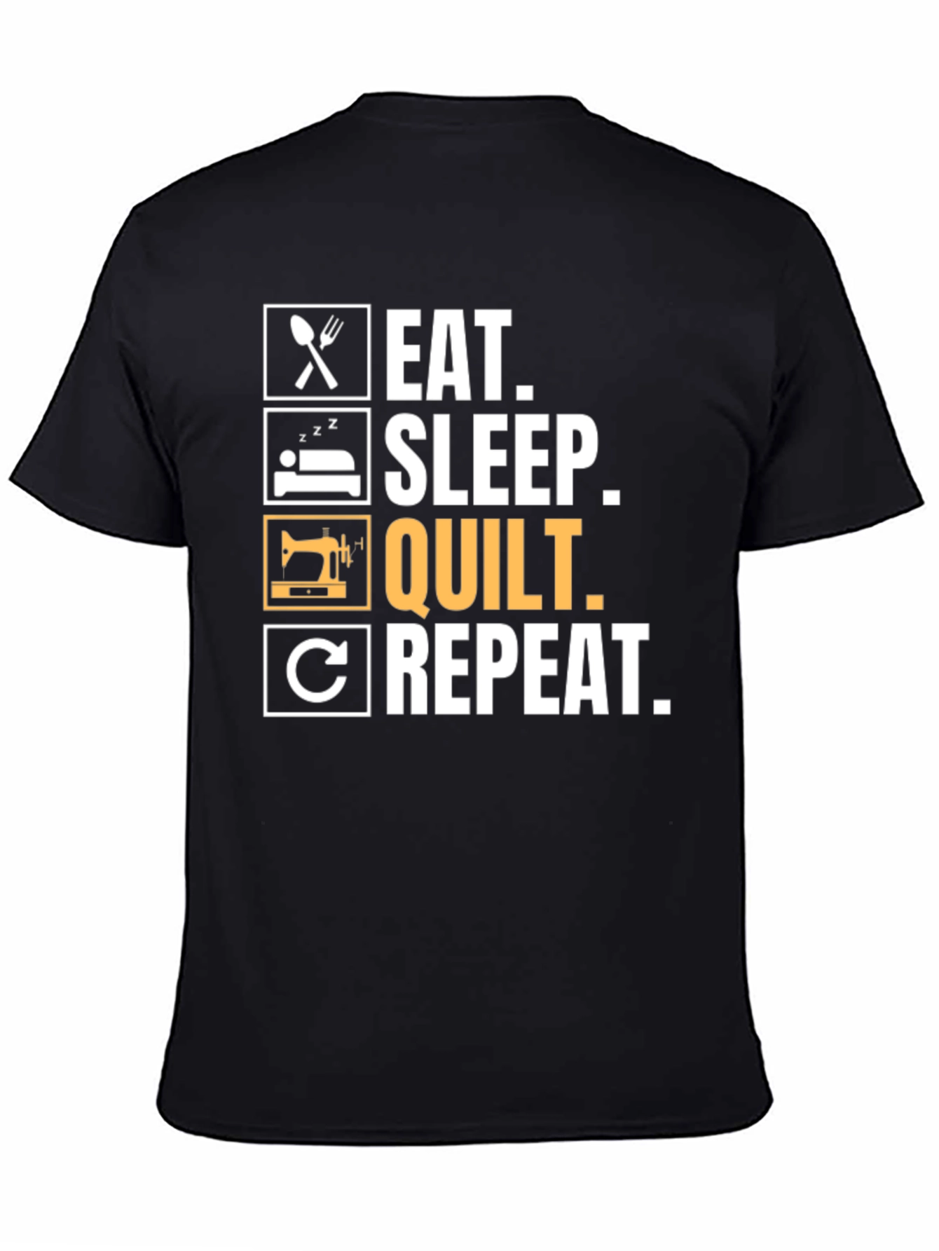 Eat Sleep Quilt Repeat T-Shirt - Quilting Lovers Gift