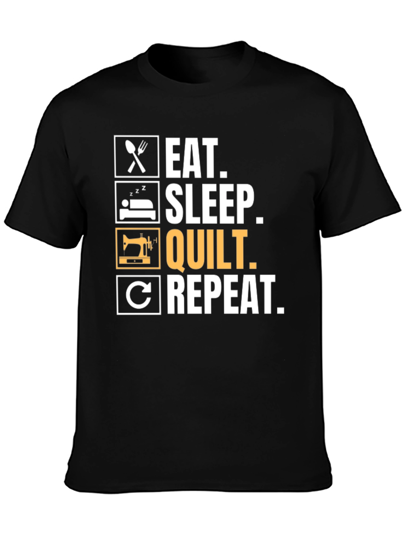 Eat Sleep Quilt Repeat T-Shirt - Quilting Lovers Gift