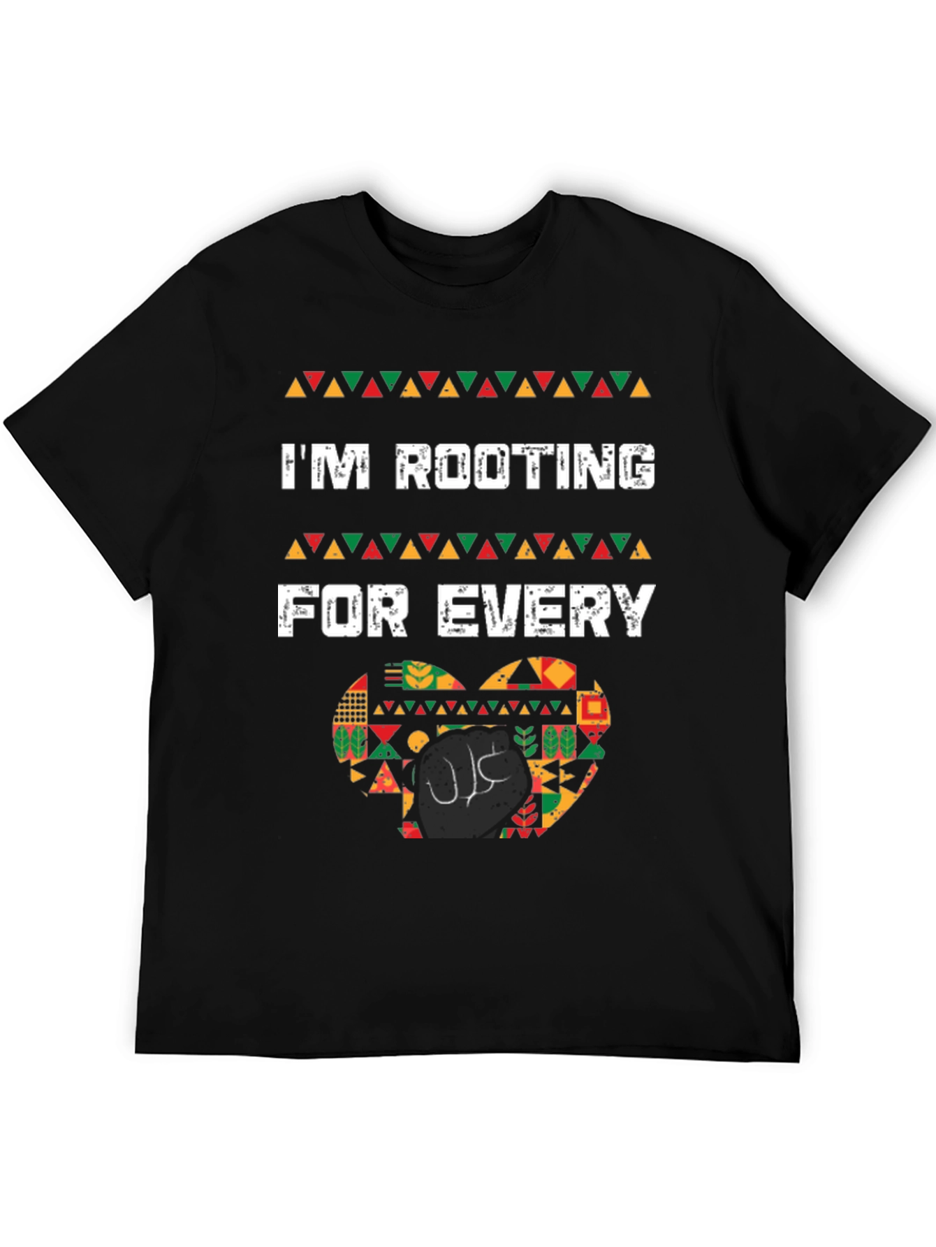 Im Rooting For Every Black T-Shirt