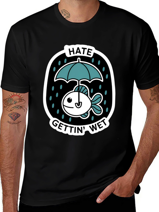 Funny Fish Hates Getting Wet Graphic Tee