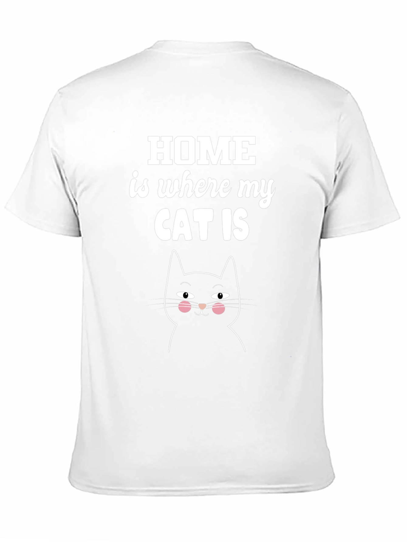 Home is Where My Cat Is T-Shirt