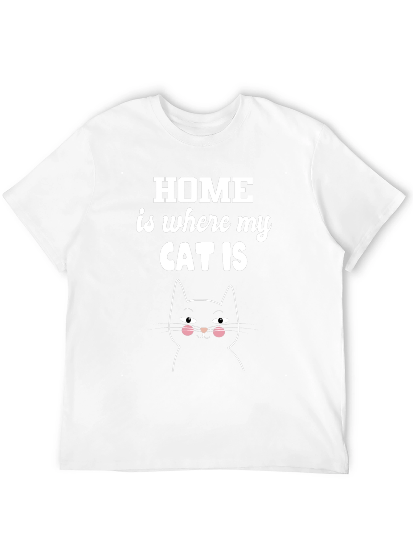 Home is Where My Cat Is T-Shirt