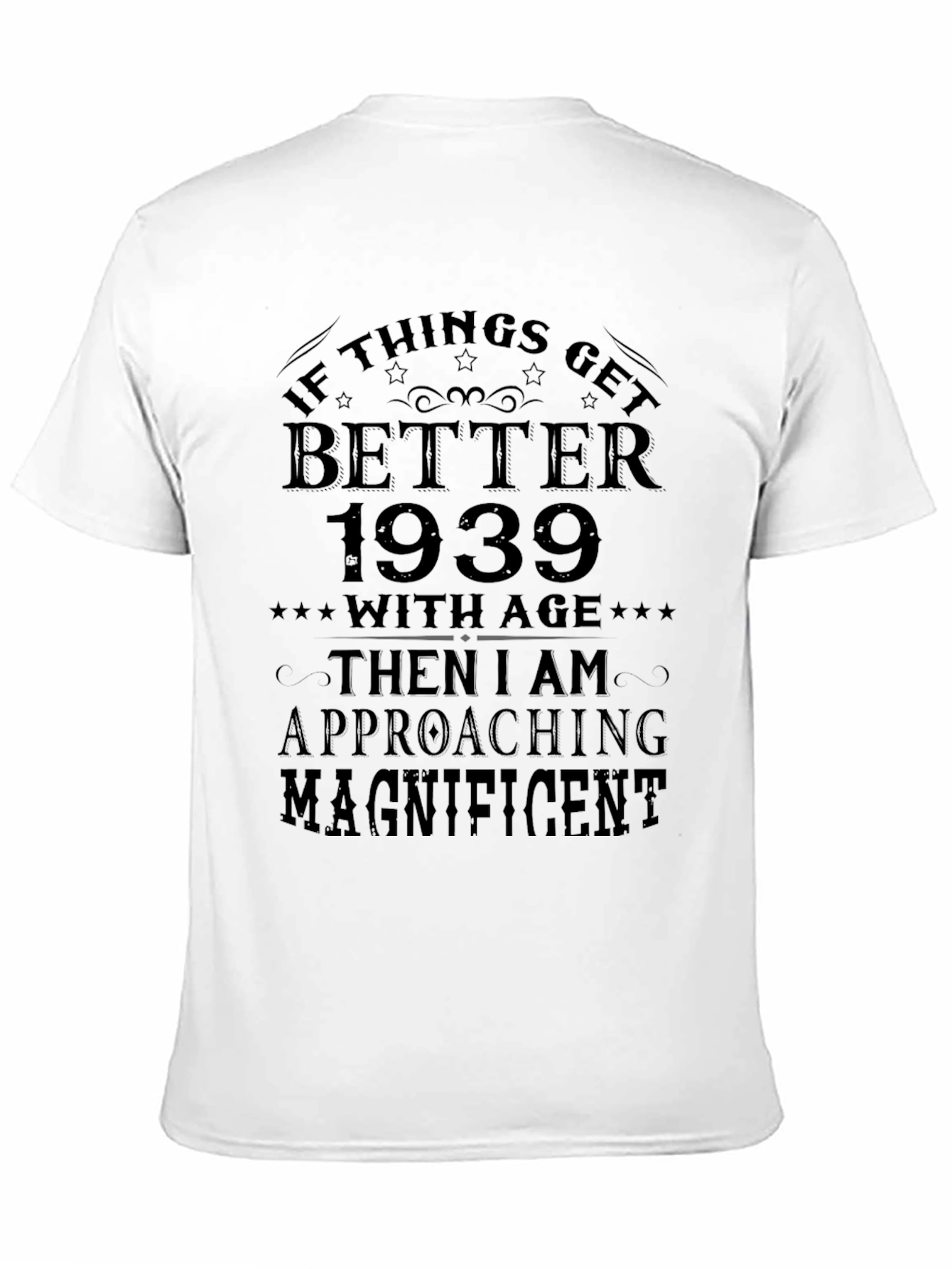 1939 Better With Age T-Shirt