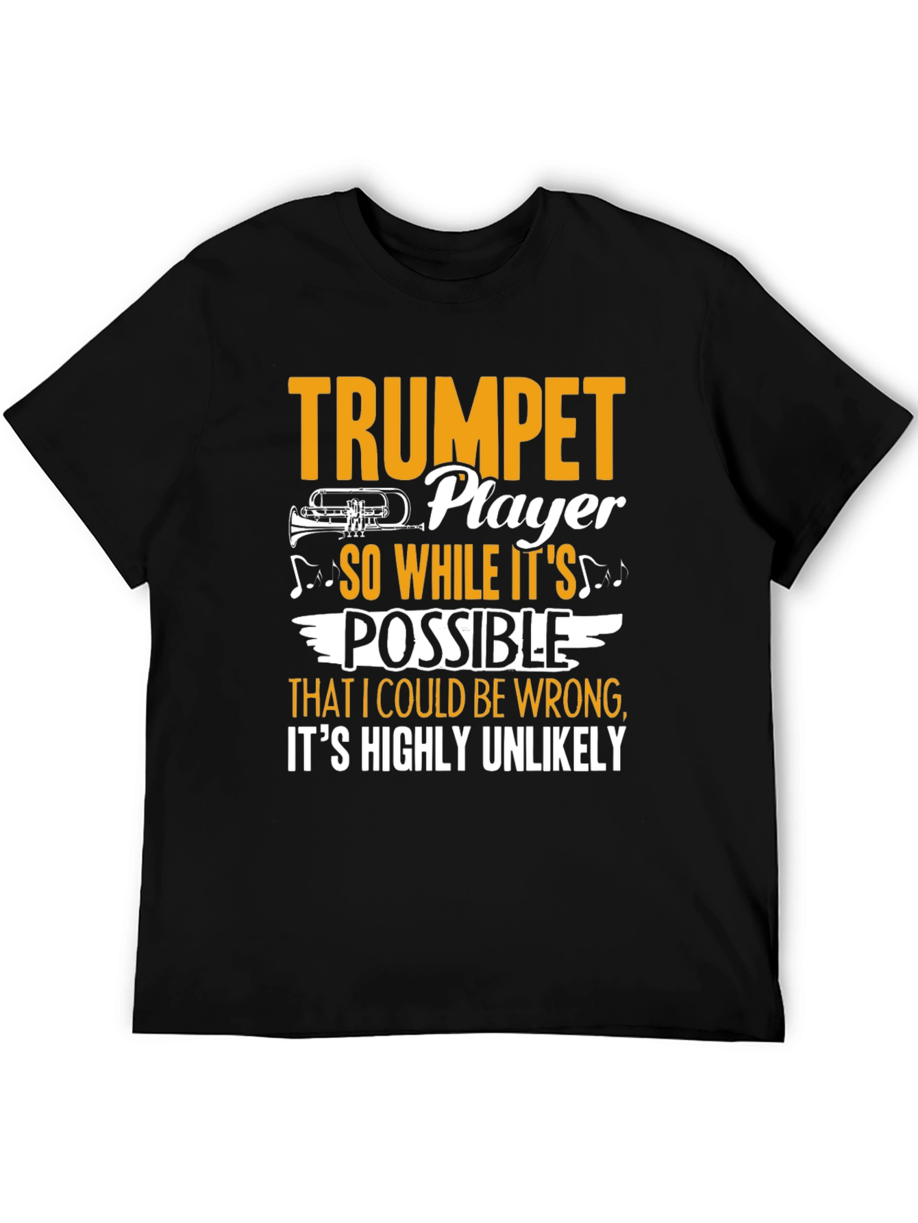 Trumpet Player Graphic Tee - Highly Unlikely Im Wrong
