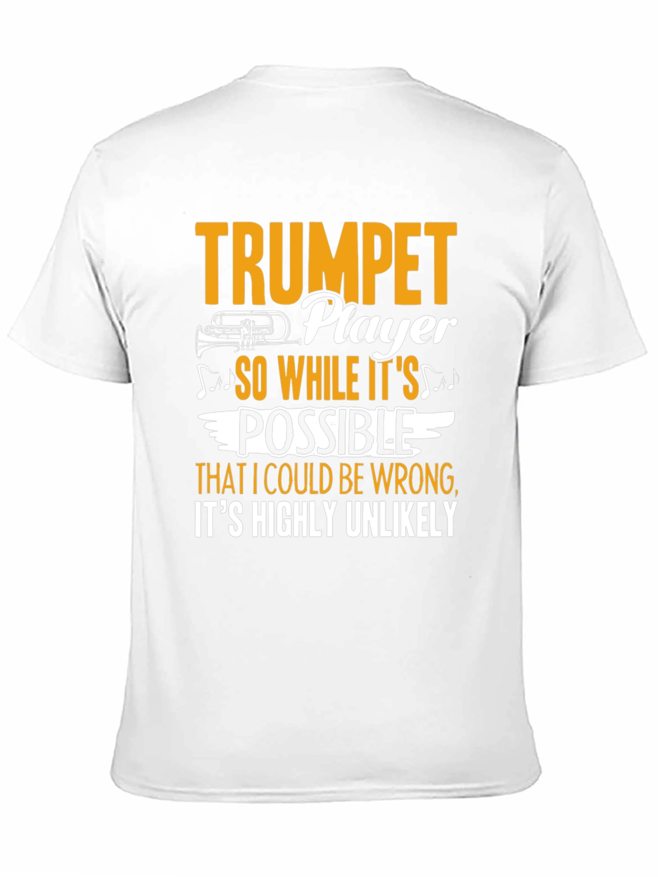 Trumpet Player Graphic Tee - Highly Unlikely Im Wrong