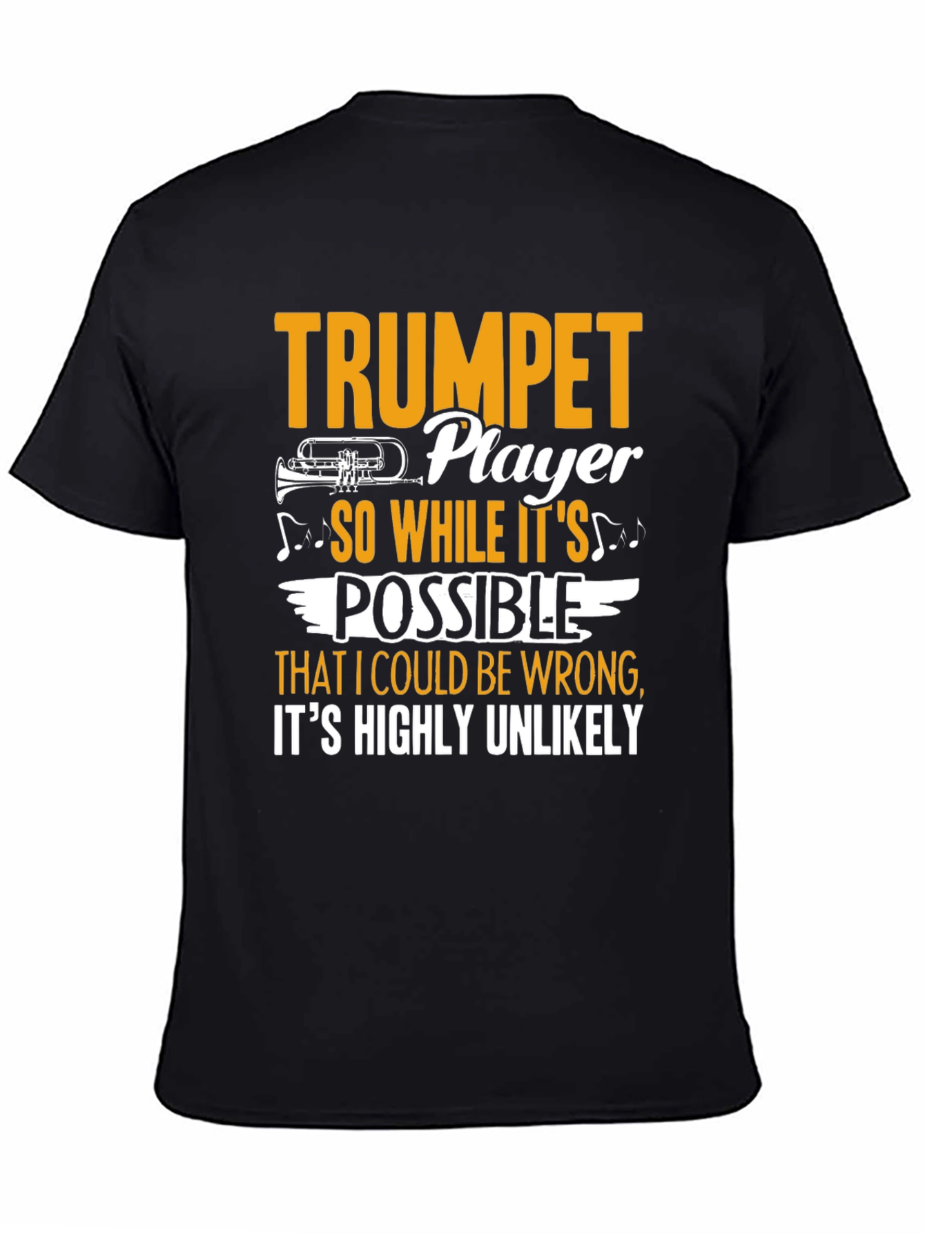 Trumpet Player Graphic Tee - Highly Unlikely Im Wrong