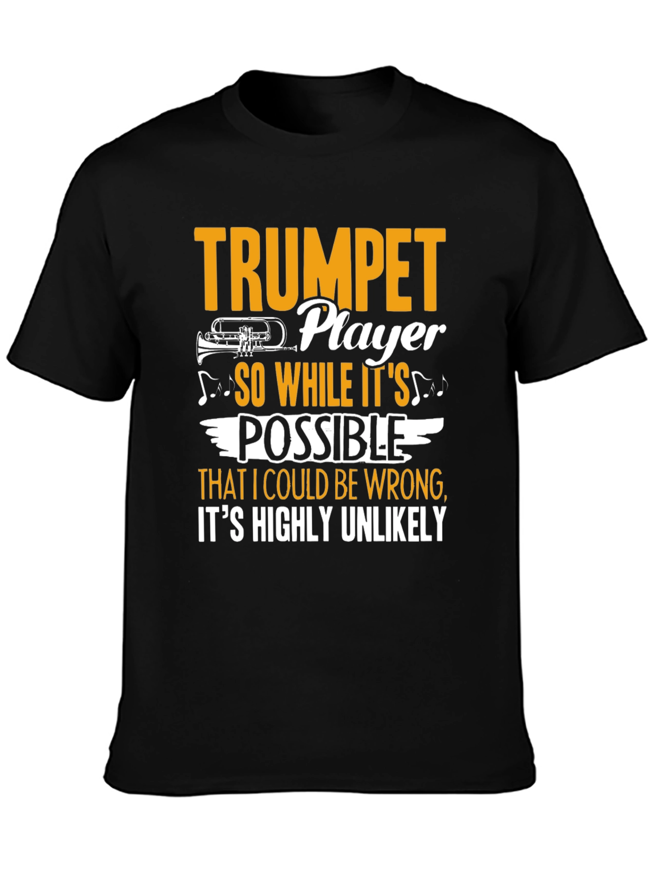 Trumpet Player Graphic Tee - Highly Unlikely Im Wrong