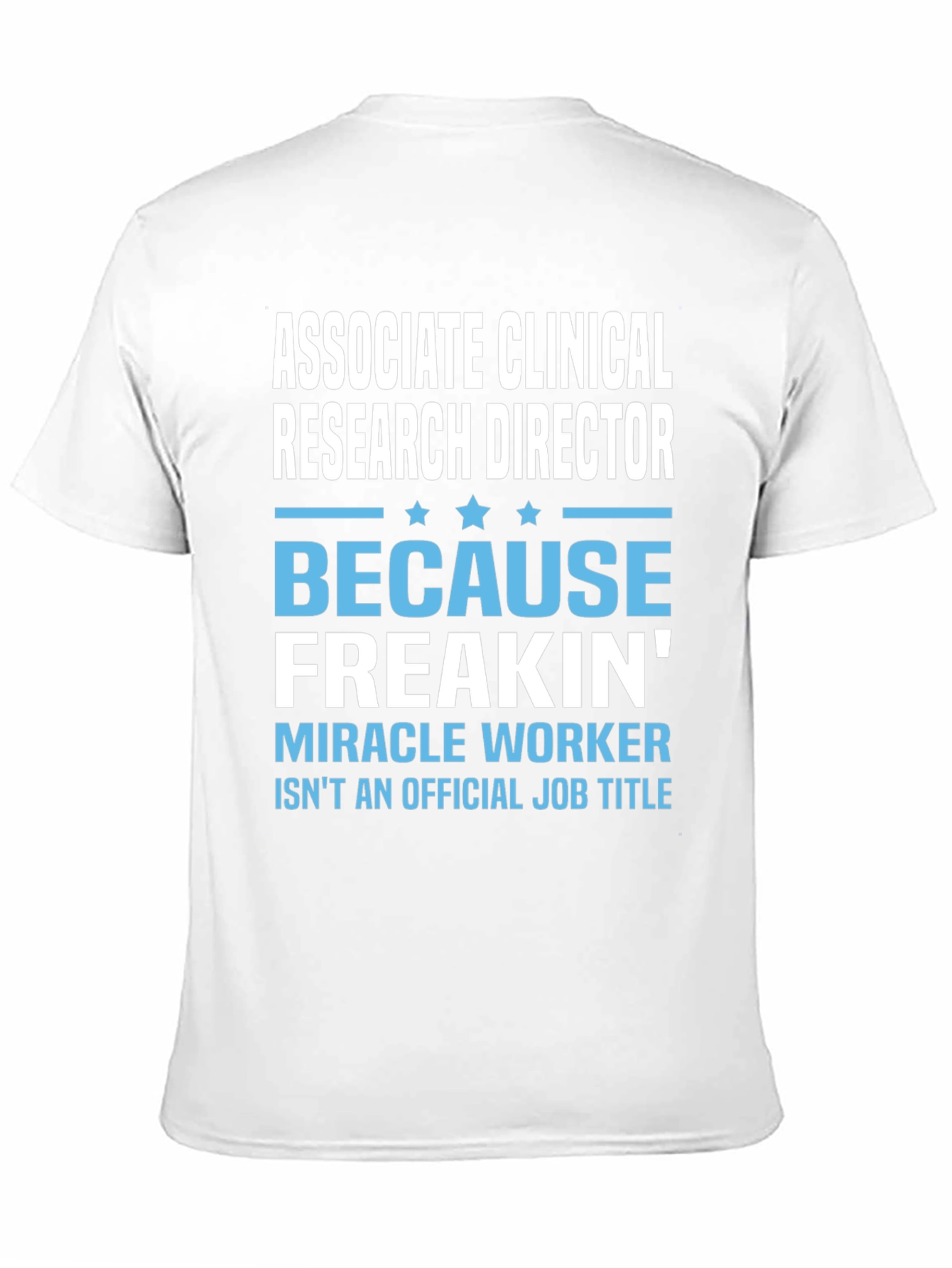 Associate Clinical Research Director T-Shirt