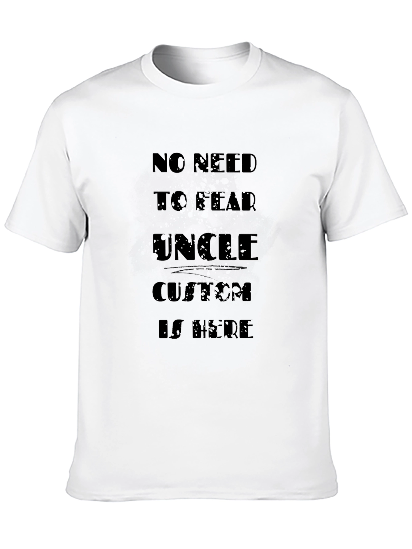 No Need To Fear Uncle Is Here Black T-Shirt