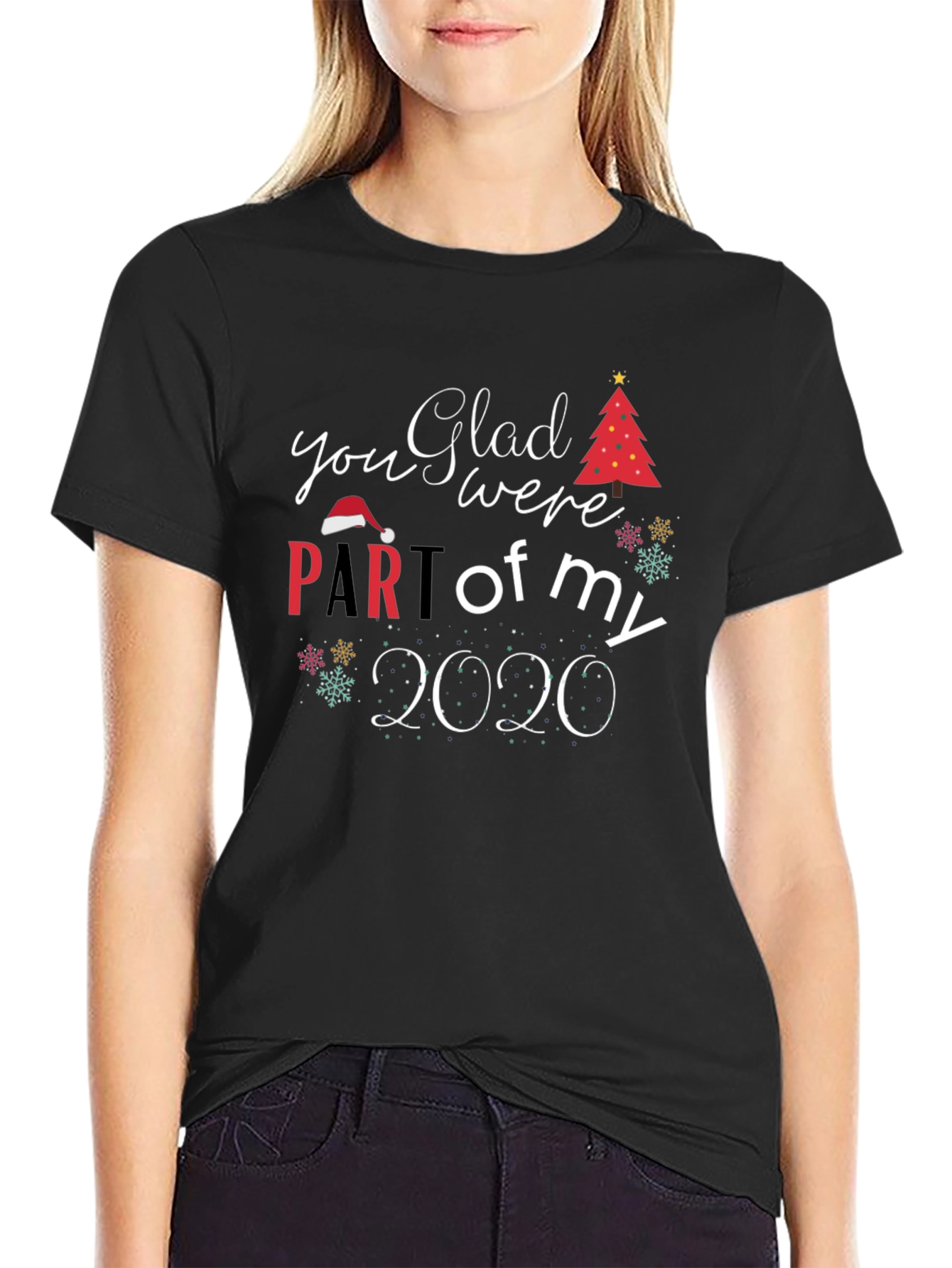 Glad You Were Part of My 2020 Christmas T-Shirt