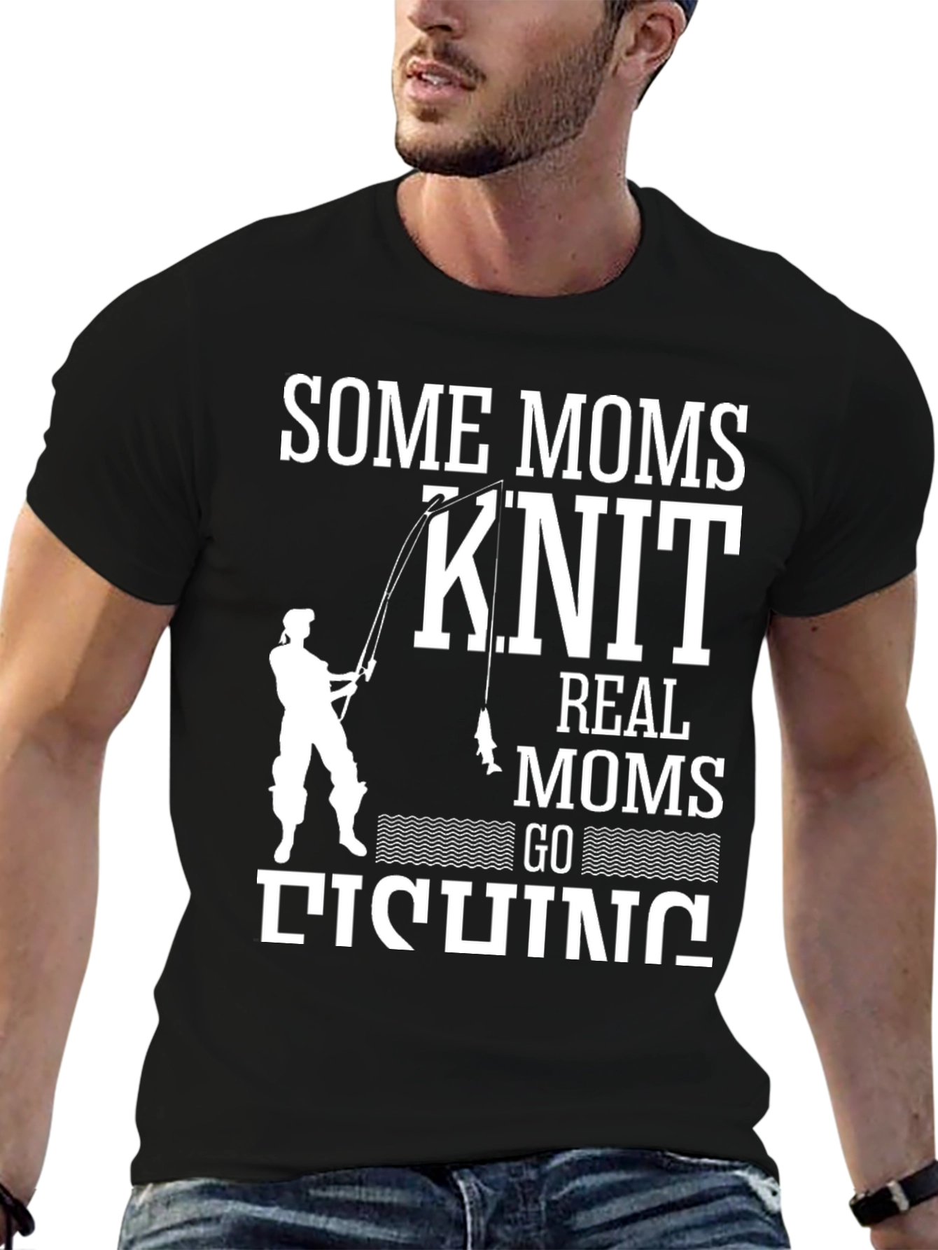 Some Moms Knit Real Moms Go Fishing T-Shirt