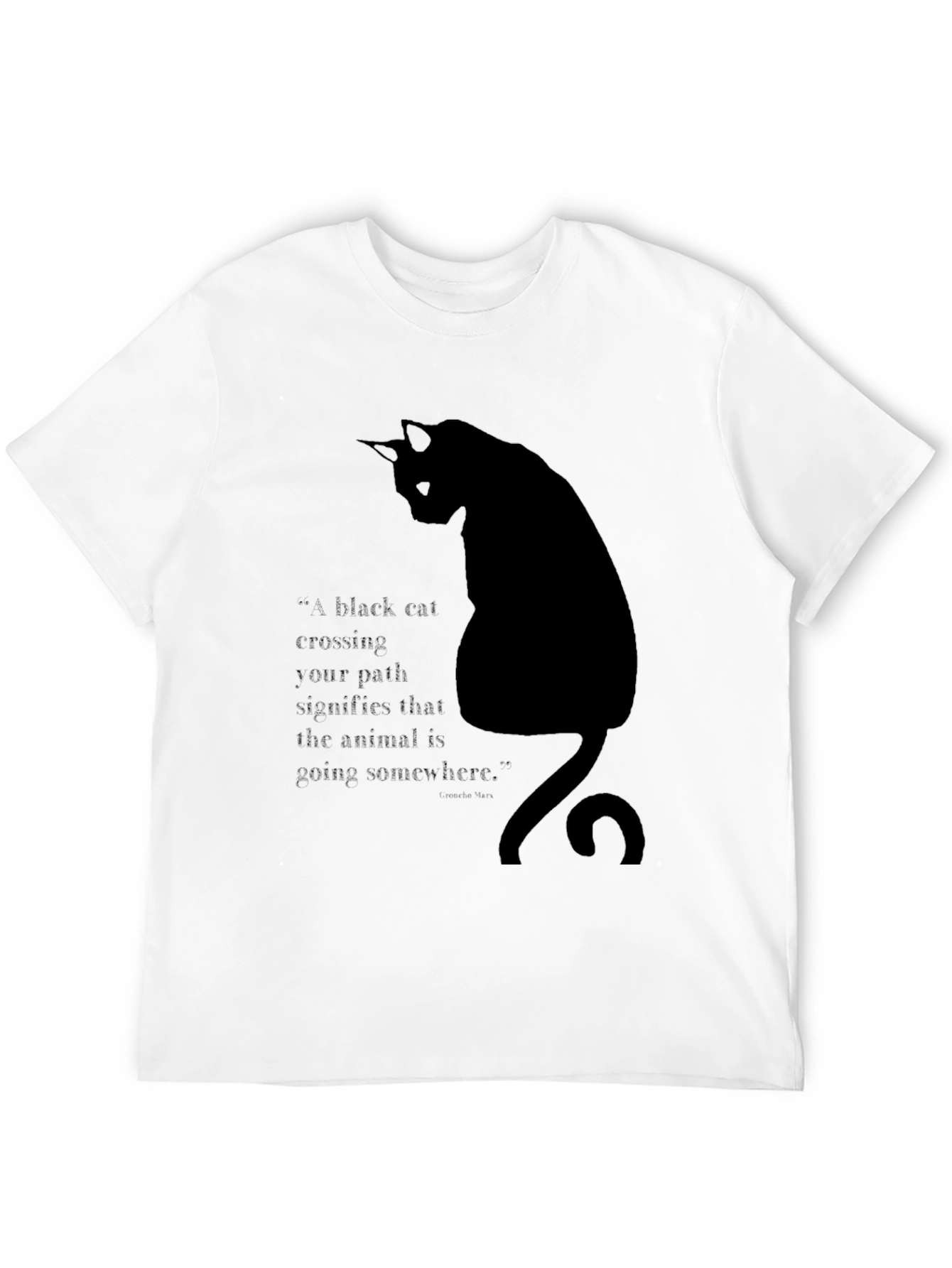 Black Cat T-Shirt - Quirky Quote Design