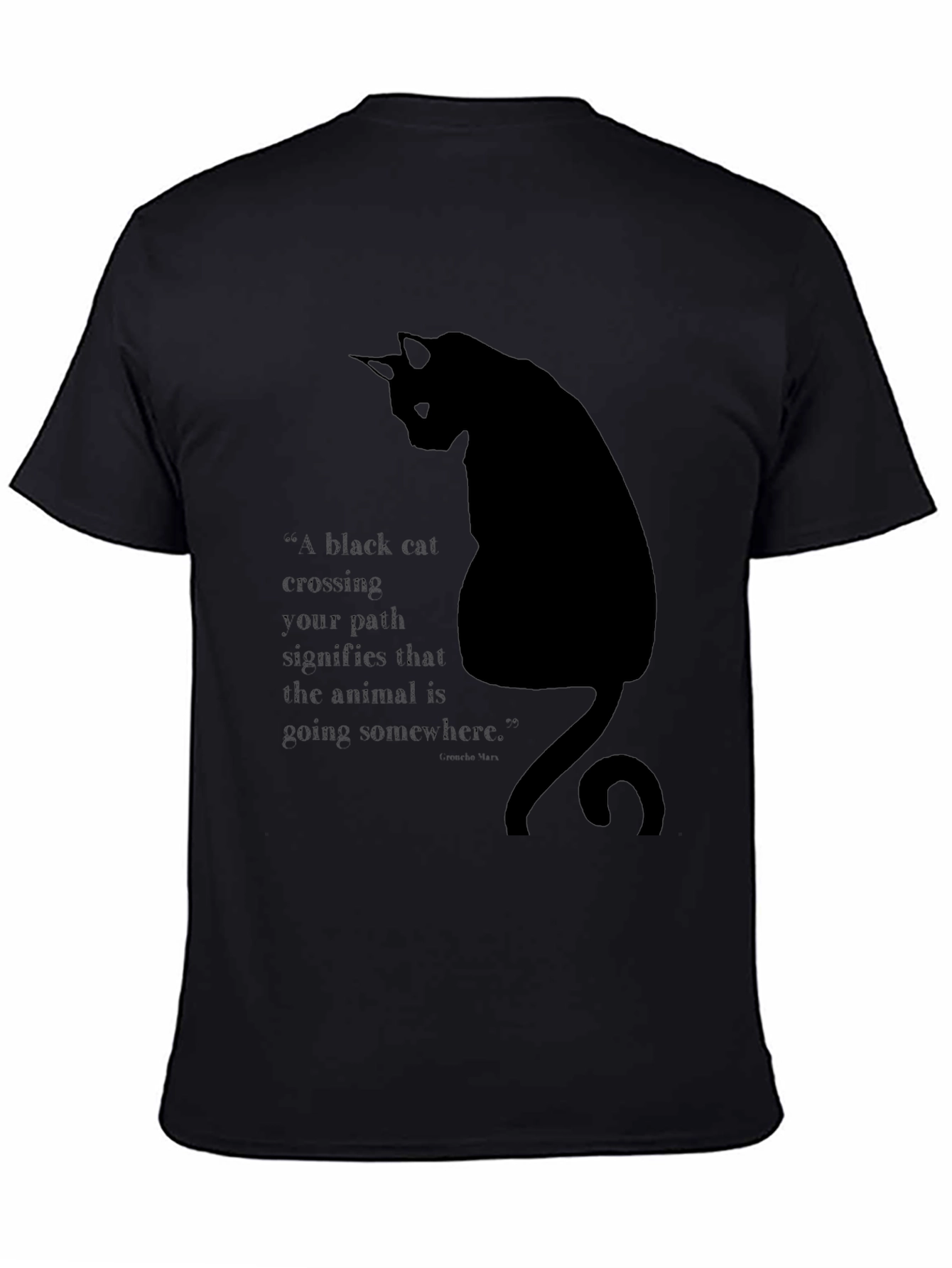 Black Cat T-Shirt - Quirky Quote Design