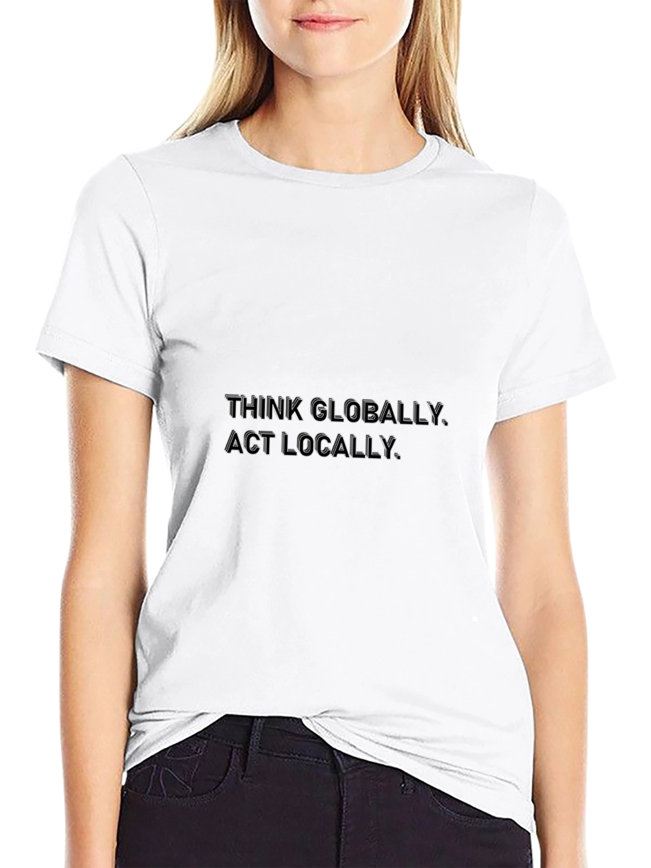 Think Globally Act Locally Black T-Shirt