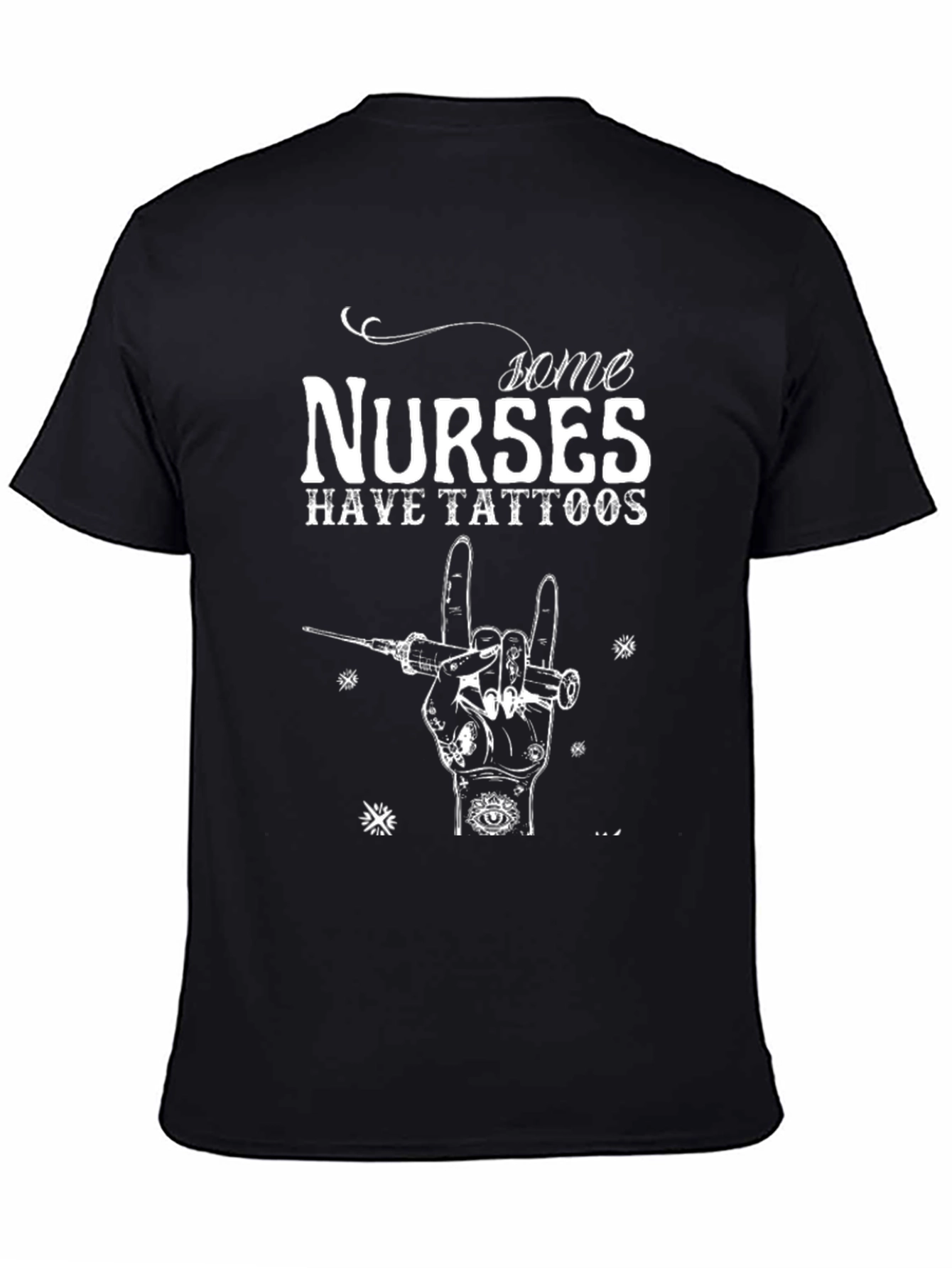 Some Nurses Have Tattoos Graphic T-Shirt