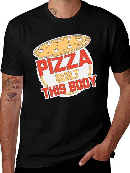 Pizza Built This Body Funny Graphic T-Shirt