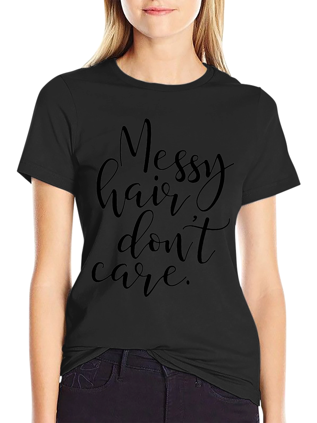 Messy Hair Dont Care Black T-Shirt