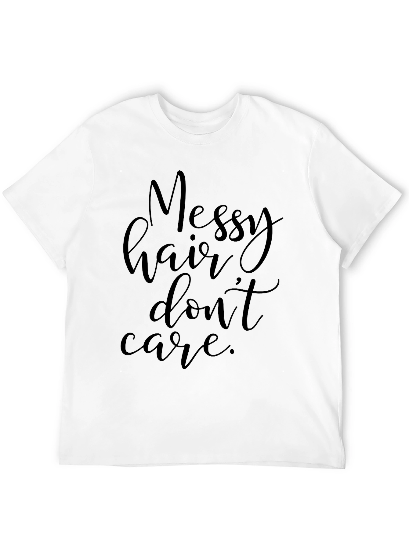 Messy Hair Dont Care Black T-Shirt