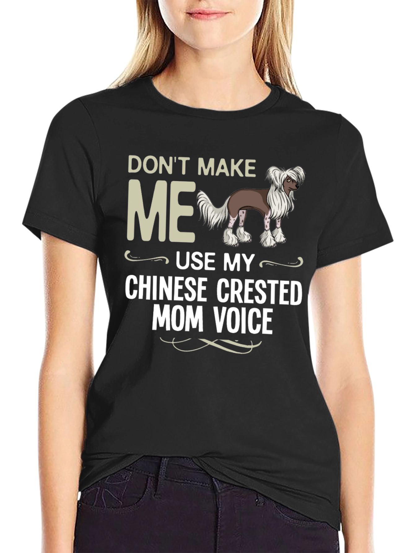 Chinese Crested Mom Voice T-Shirt