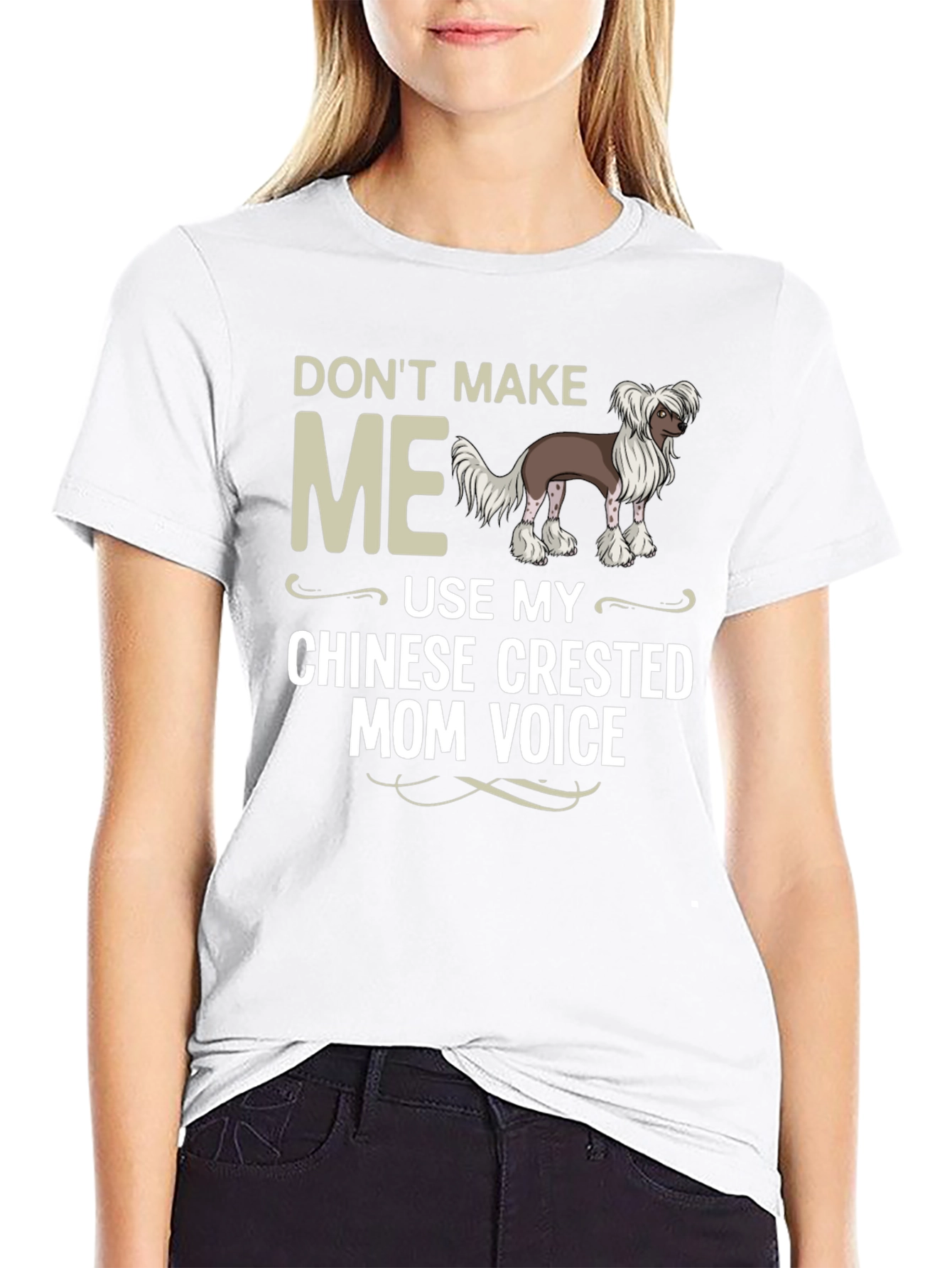 Chinese Crested Mom Voice T-Shirt