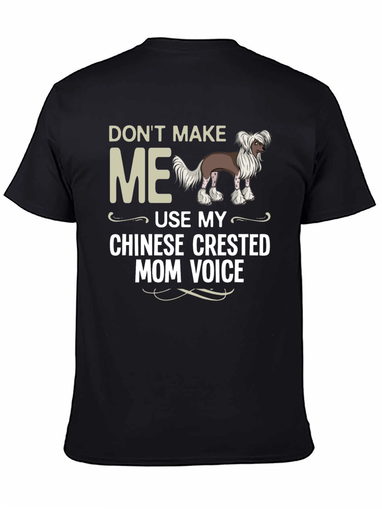 Chinese Crested Mom Voice T-Shirt