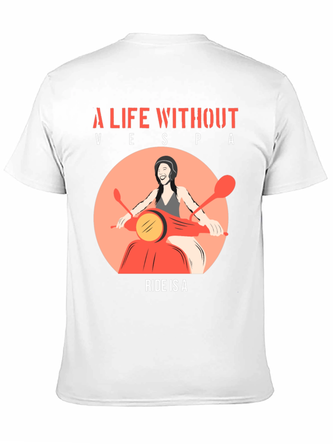 A Life Without Vespa Ride T-Shirt
