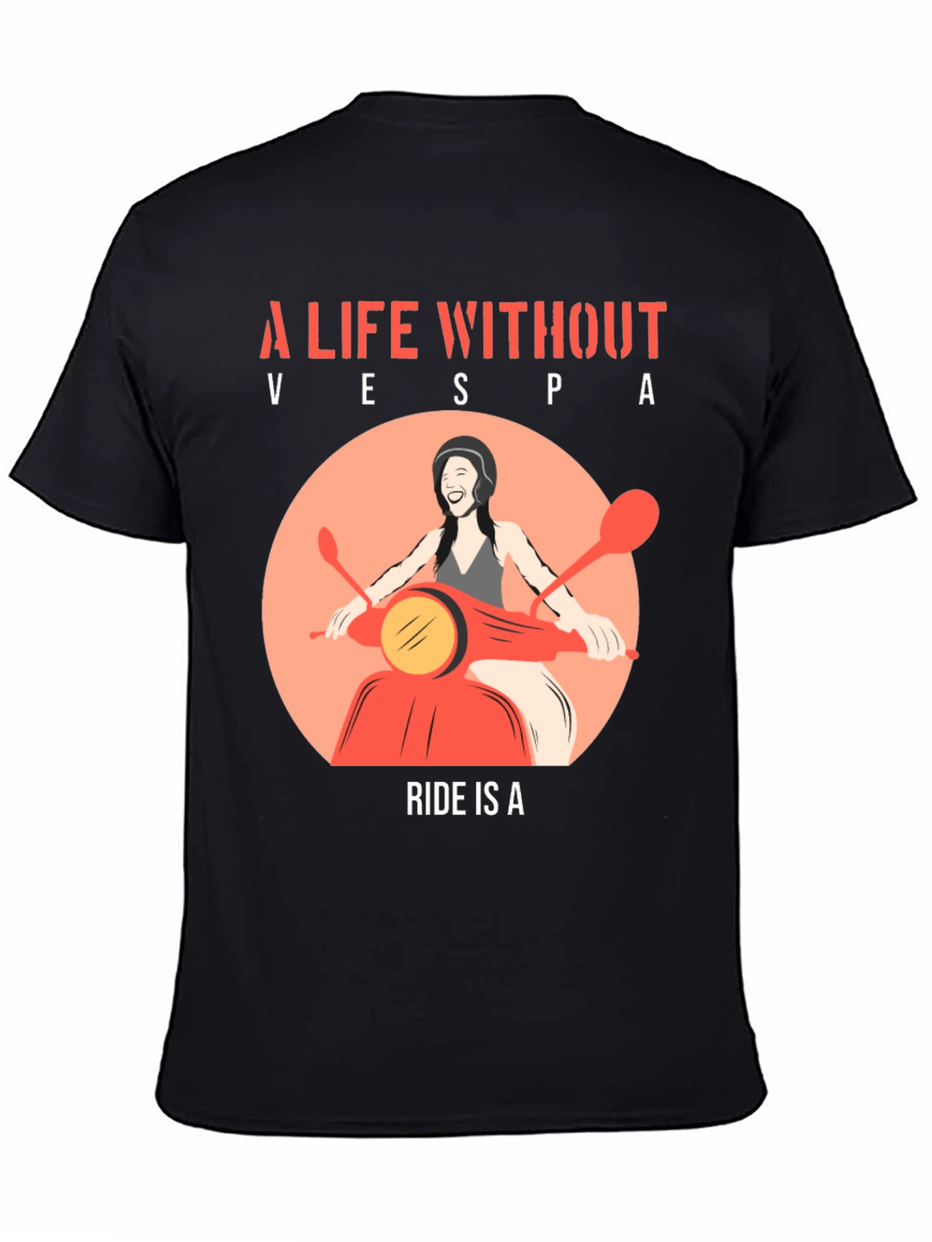 A Life Without Vespa Ride T-Shirt