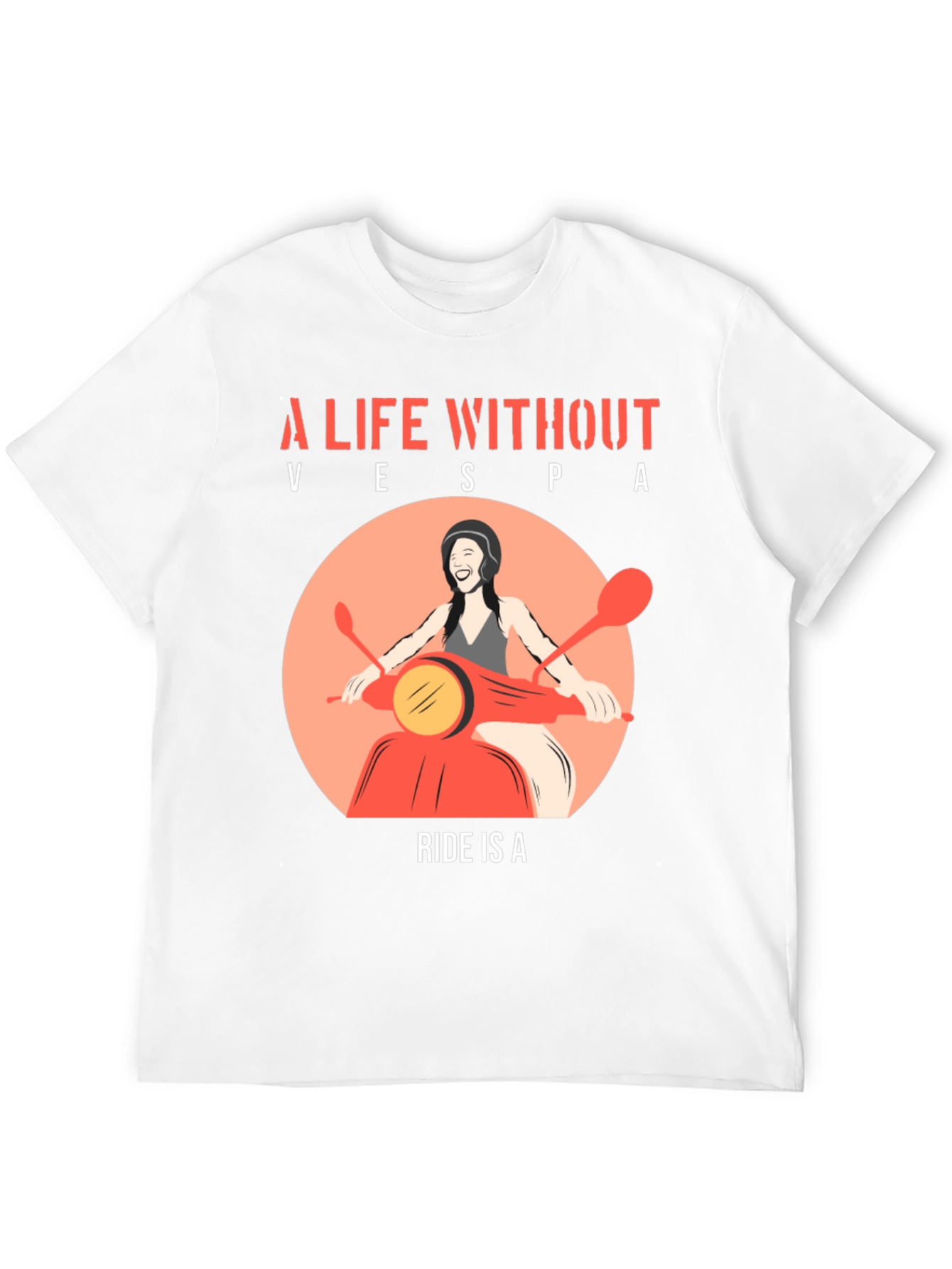 A Life Without Vespa Ride T-Shirt