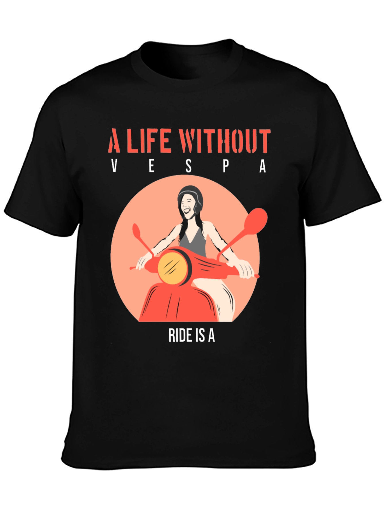 A Life Without Vespa Ride T-Shirt