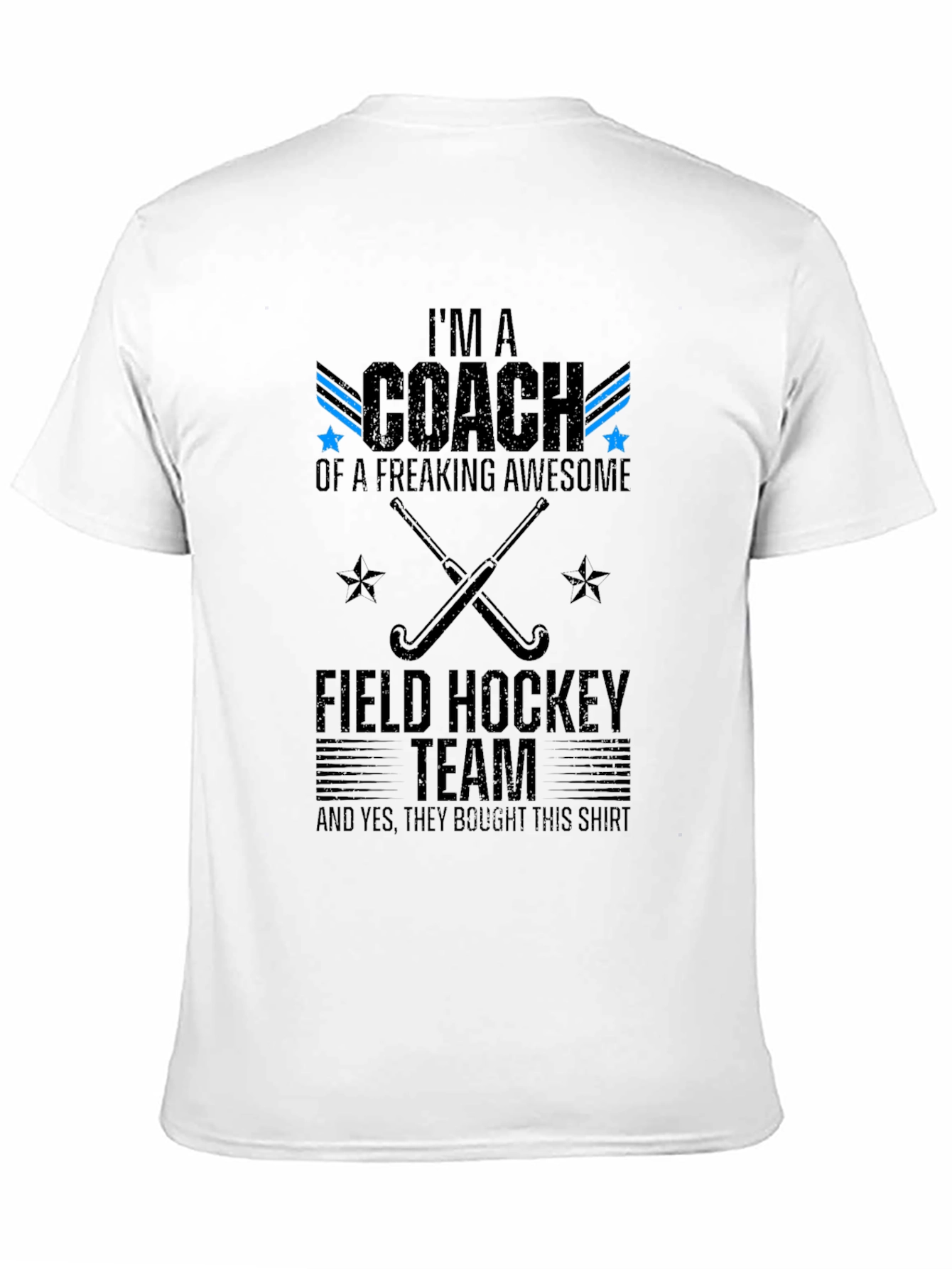 Im A Coach Field Hockey T-Shirt