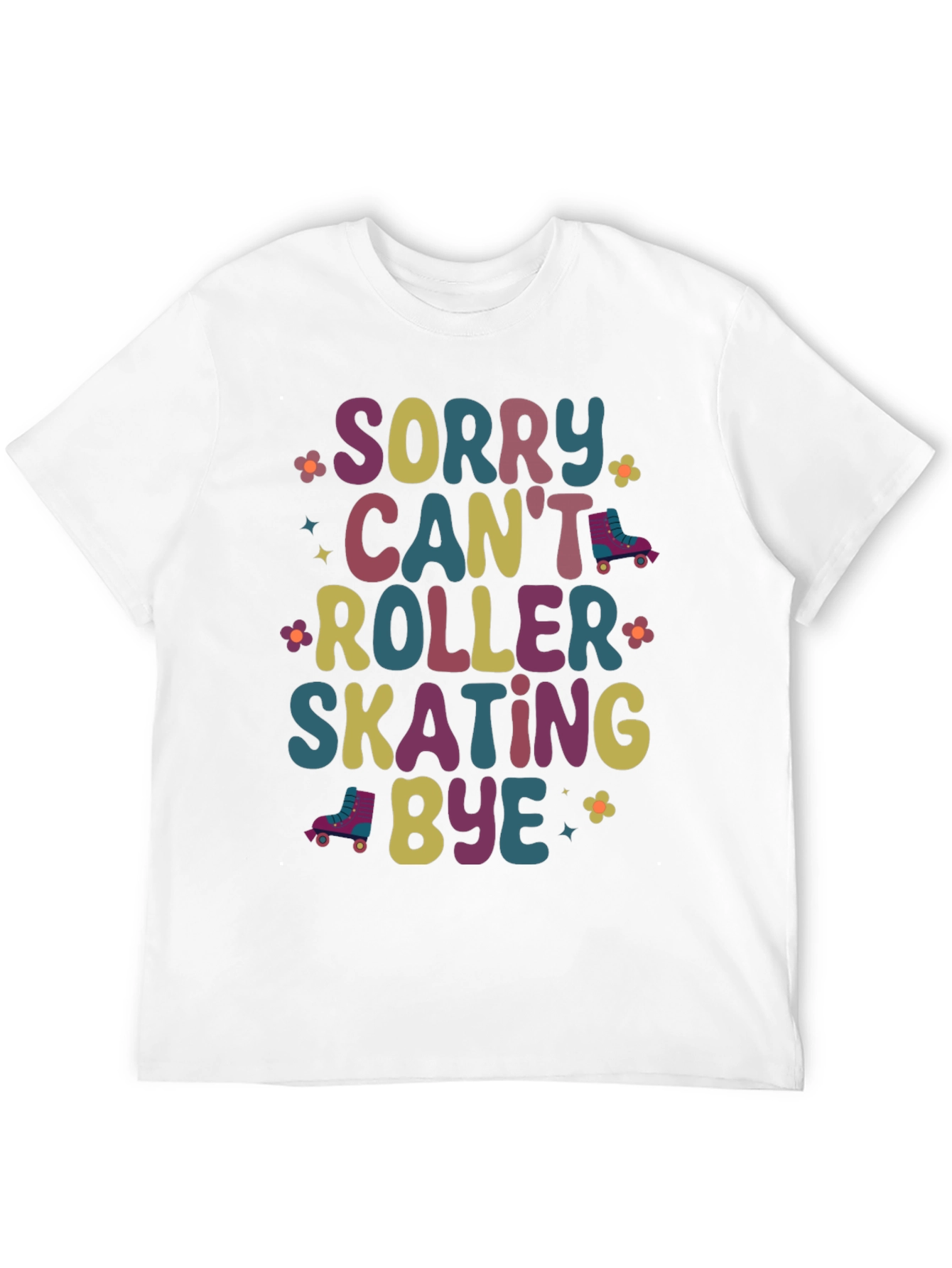 Sorry Cant Roller Skating Bye Graphic Tee