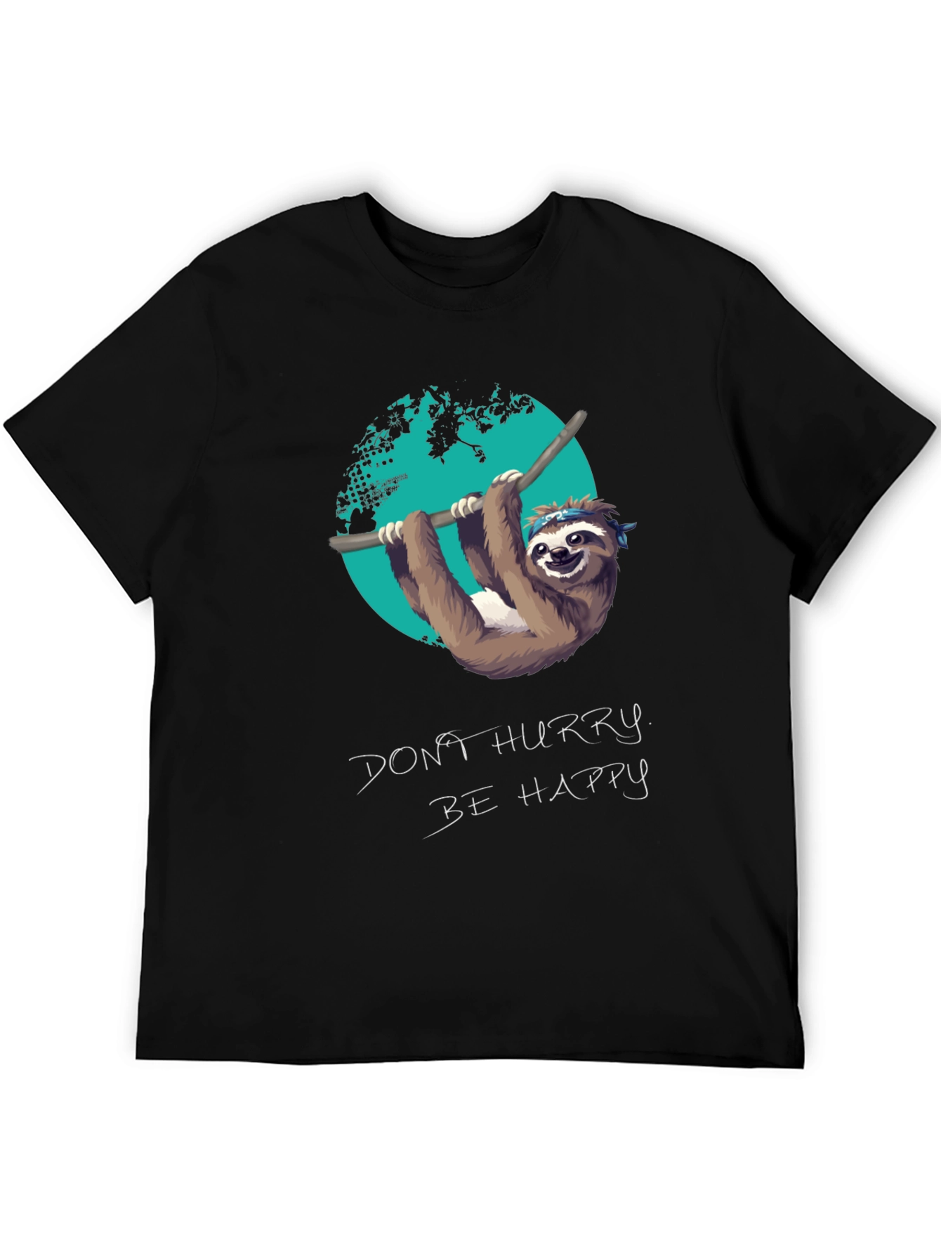 Sloth Dont Hurry Be Happy Graphic Tee