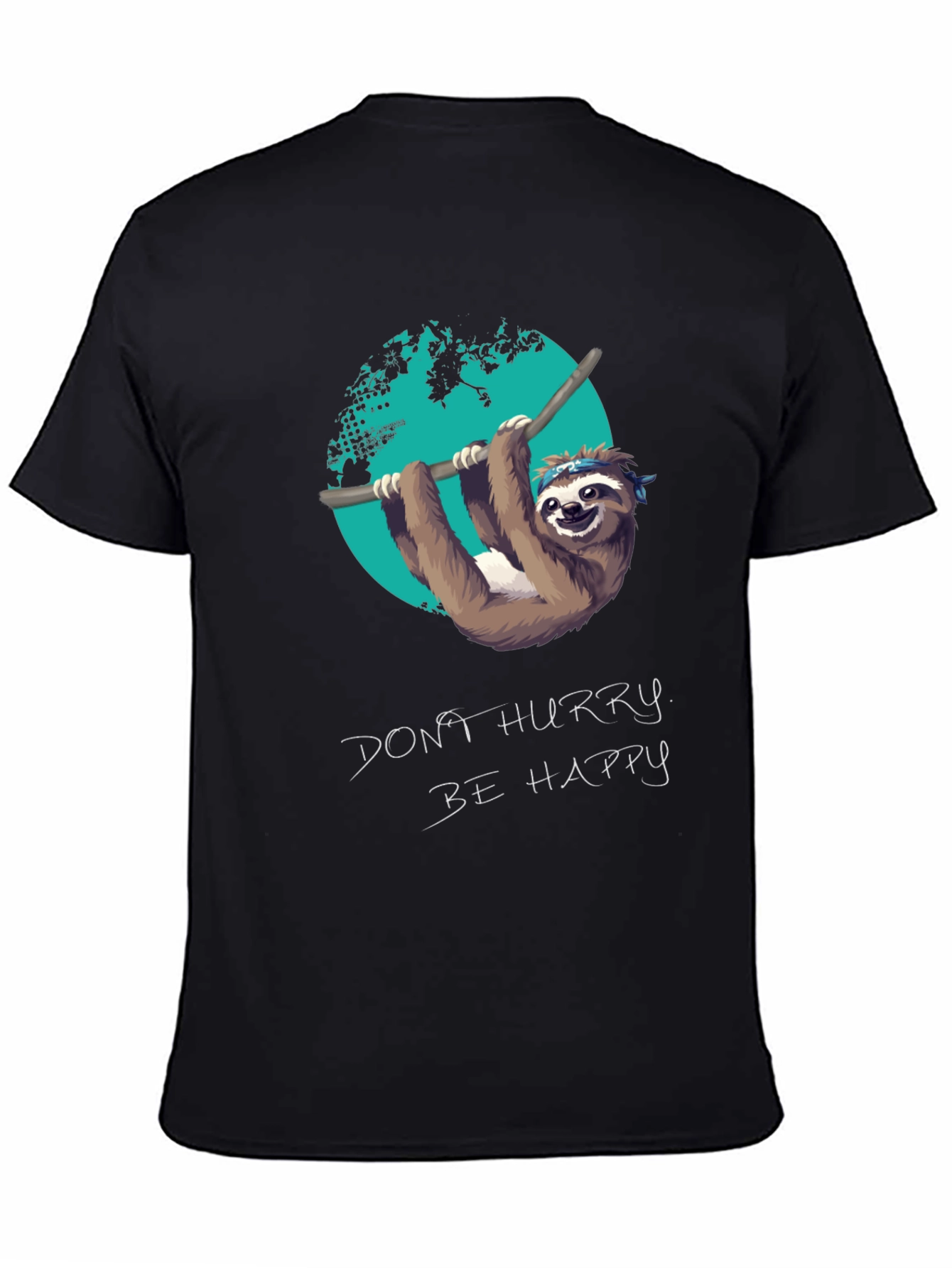 Sloth Dont Hurry Be Happy Graphic Tee