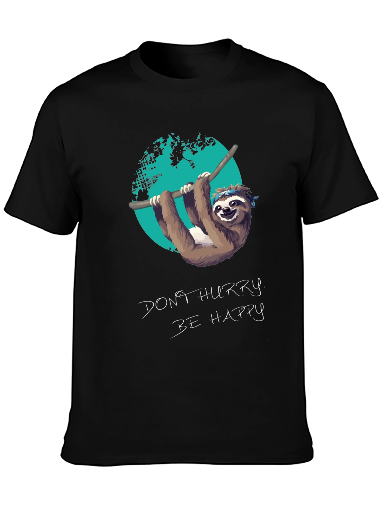 Sloth Dont Hurry Be Happy Graphic Tee