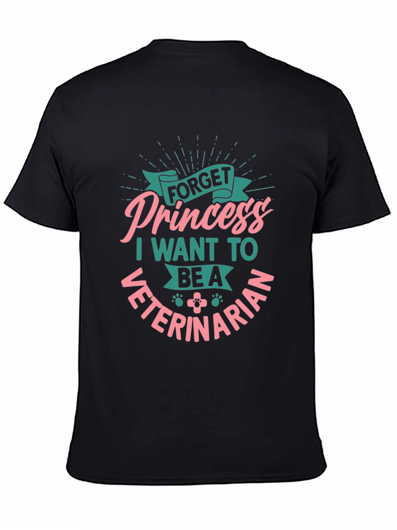 Forget Princess Veterinarian T-Shirt