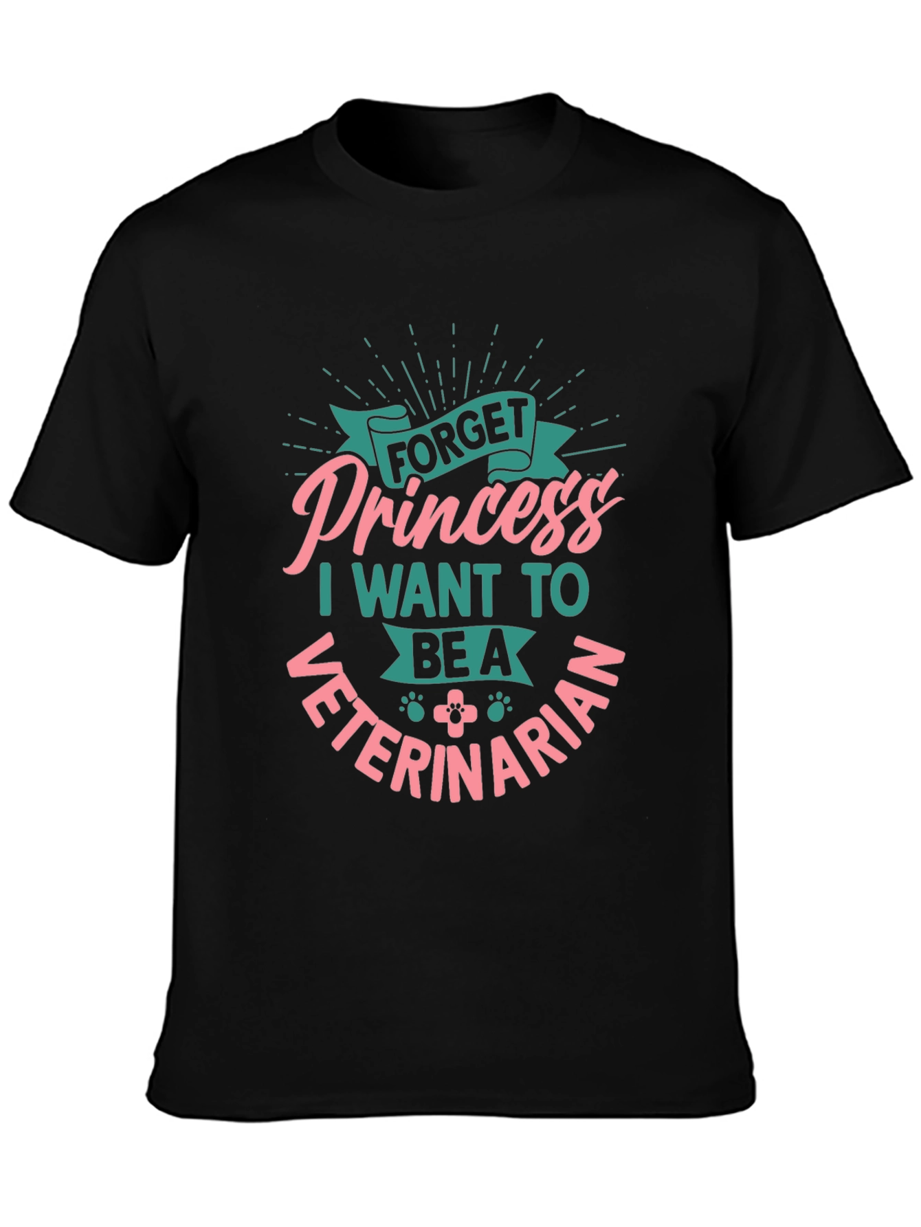 Forget Princess Veterinarian T-Shirt
