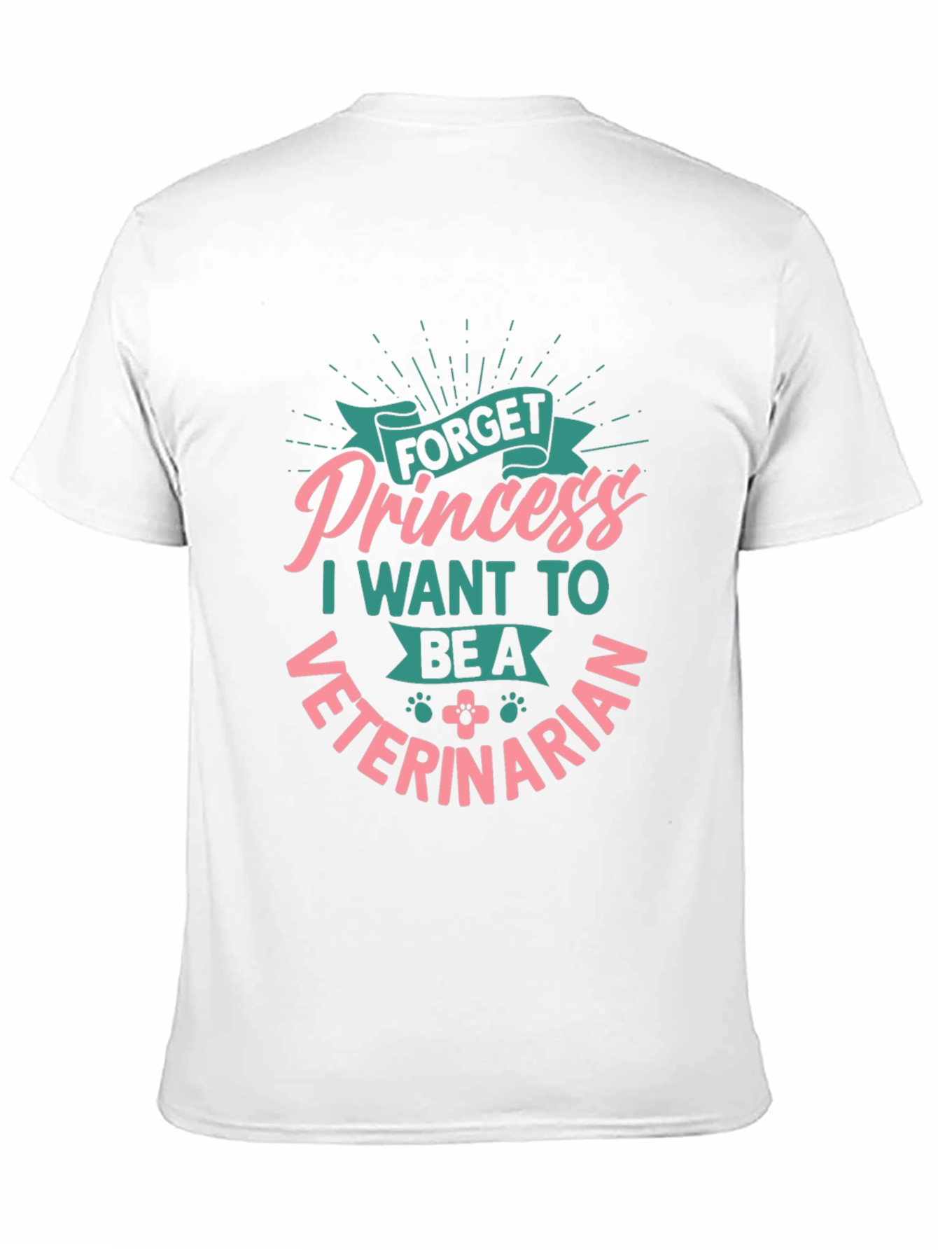 Forget Princess Veterinarian T-Shirt