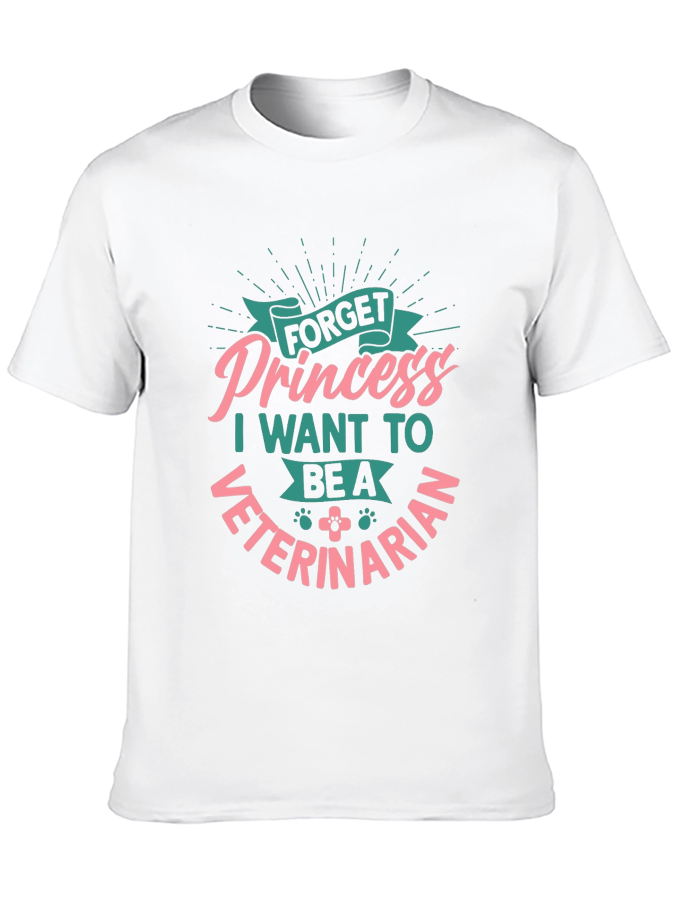 Forget Princess Veterinarian T-Shirt