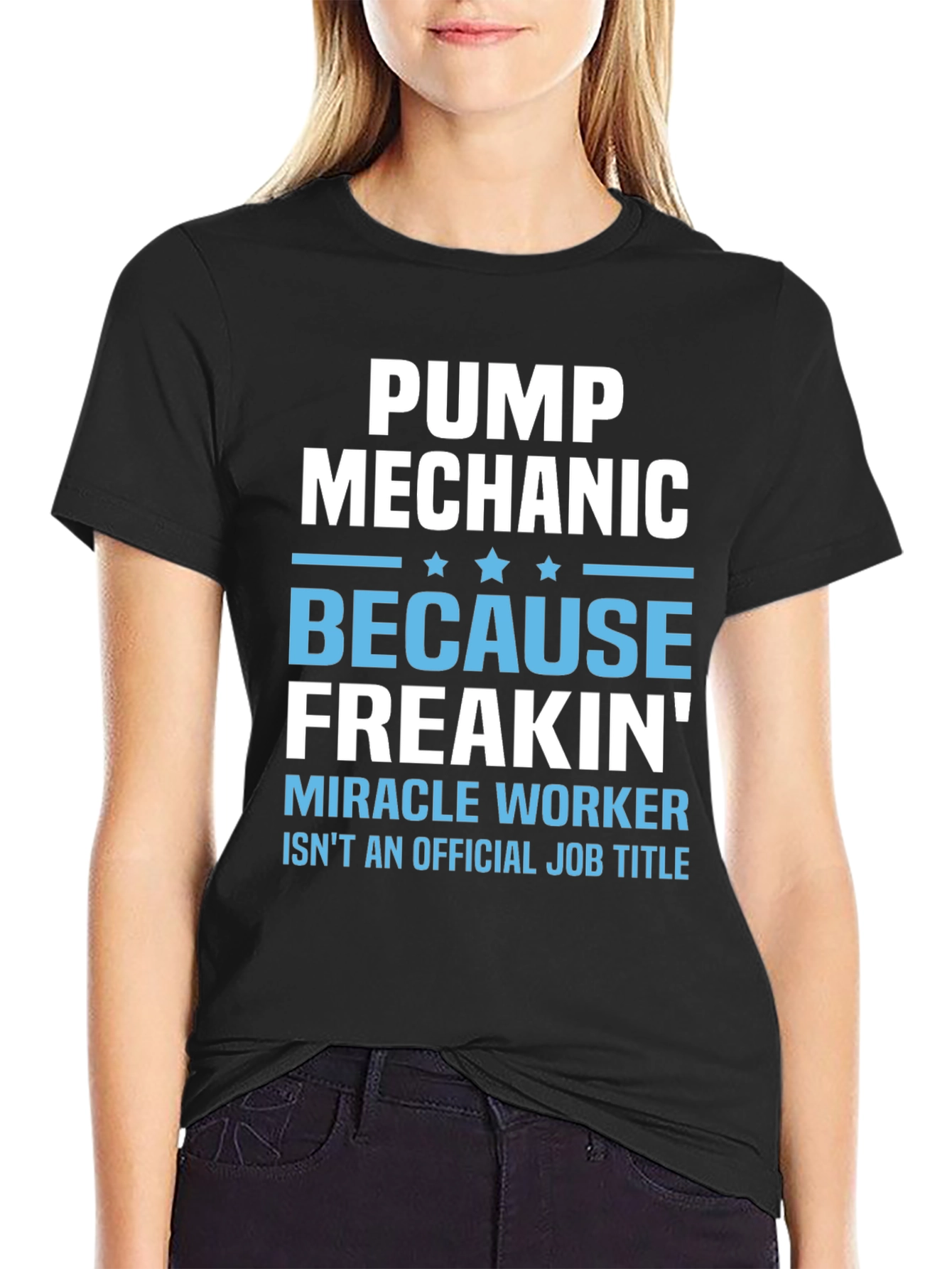 Pump Mechanic Freakin Miracle Worker Graphic Tee