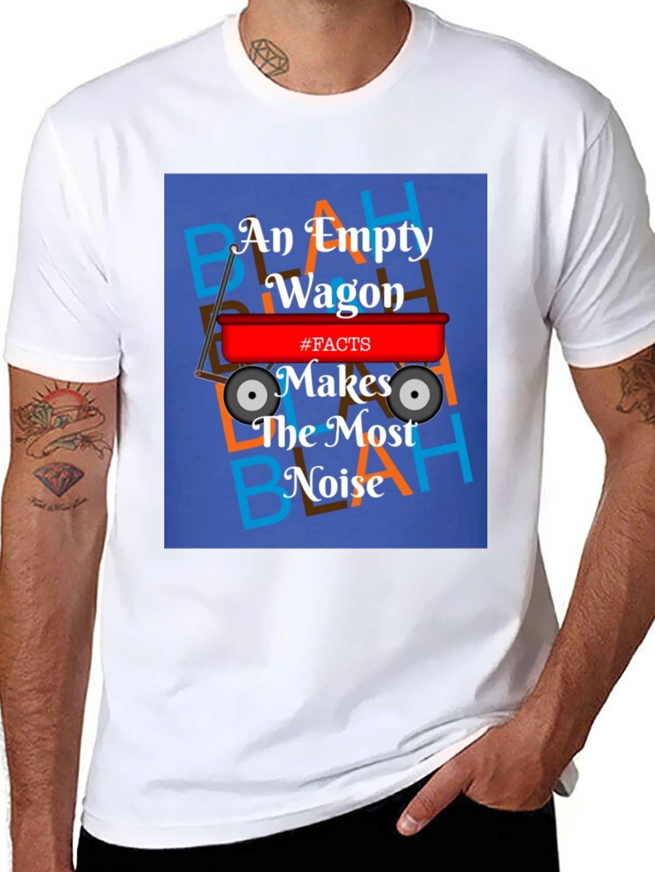 An Empty Wagon Makes the Most Noise T-Shirt