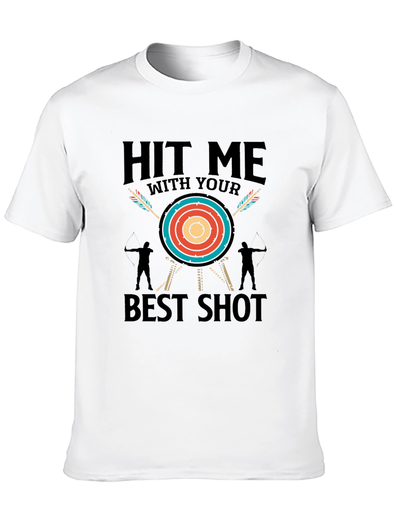 Hit Me With Your Best Shot Archery T-Shirt