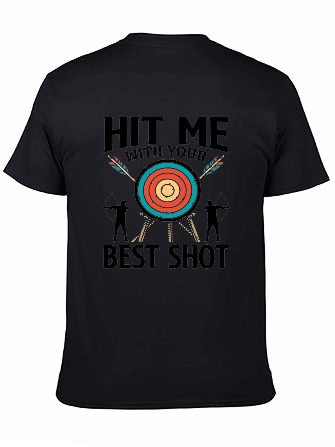 Hit Me With Your Best Shot Archery T-Shirt