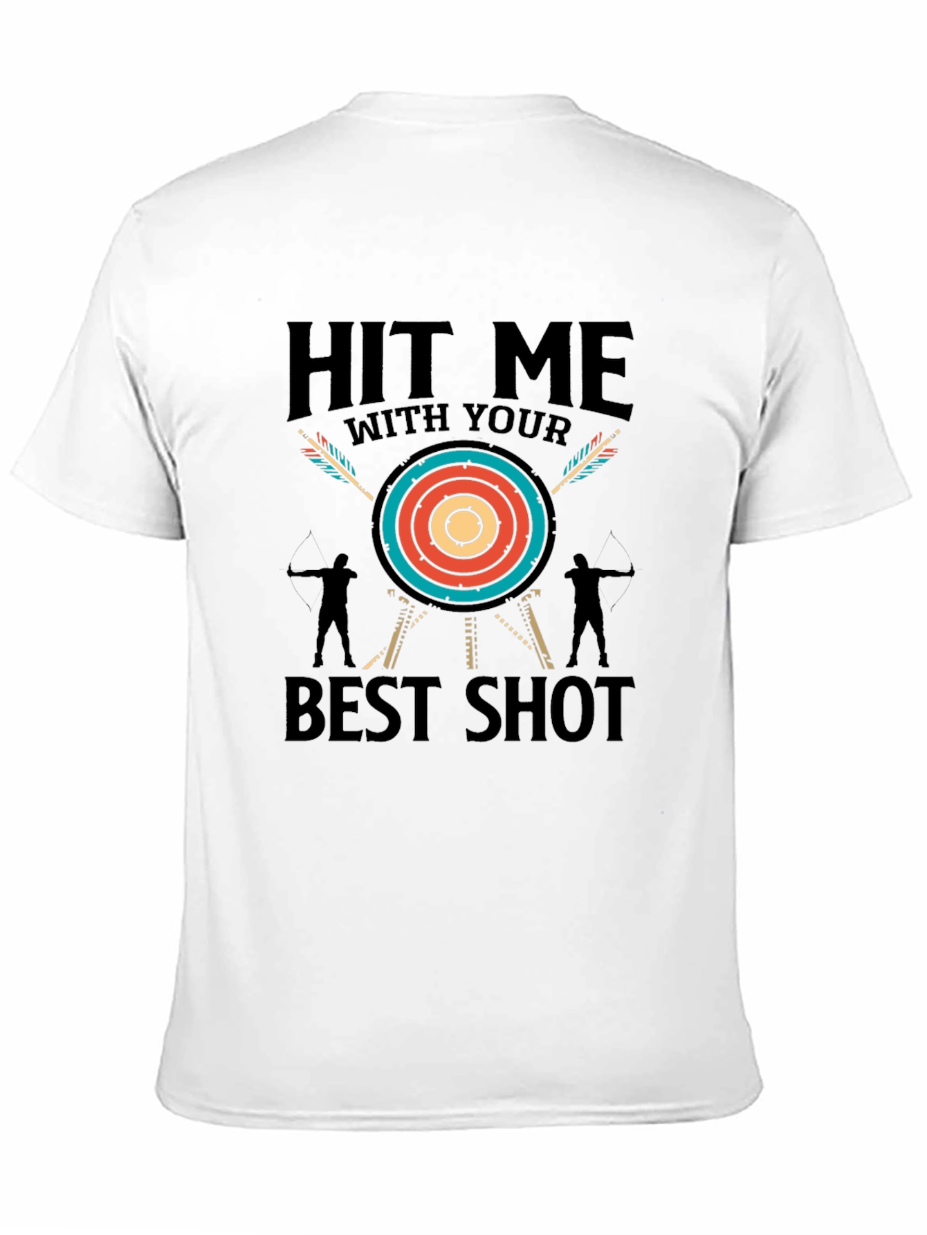 Hit Me With Your Best Shot Archery T-Shirt